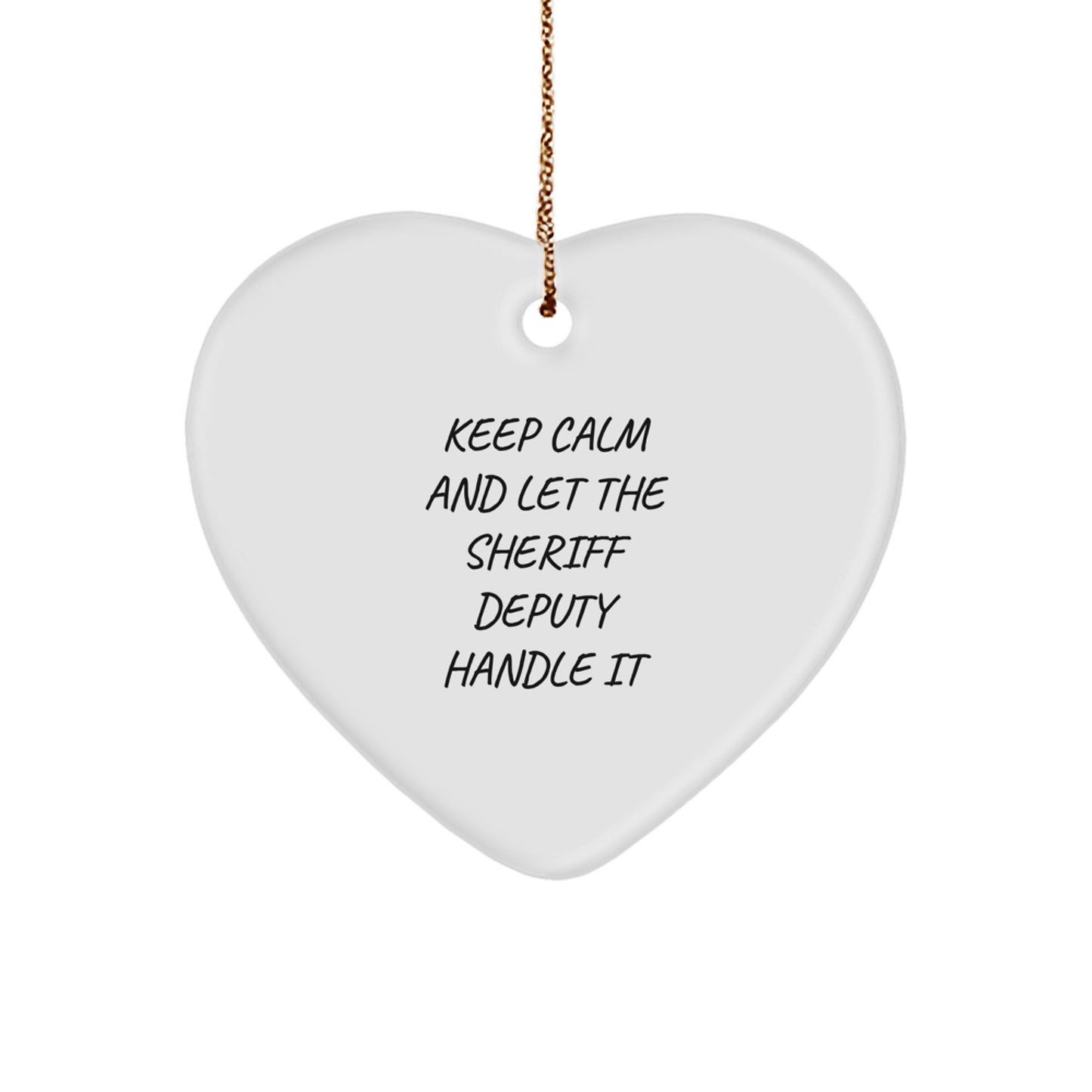 Funny Sheriff Deputy Heart Ornament, Christmas Unique Gifts from Men, Women, Friends for Sheriff Deputy, Heart Ornament, Funny Sheriff Deputy Quote - Image 1