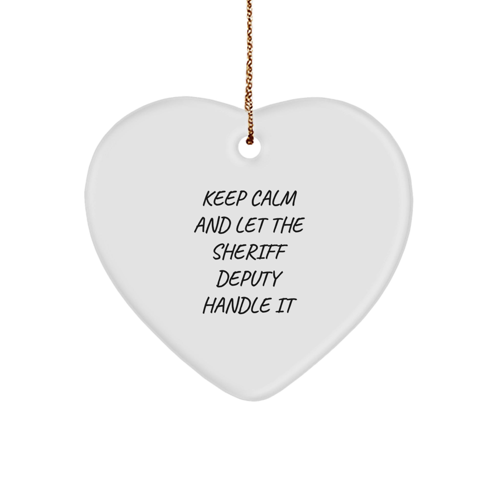 Funny Sheriff Deputy Heart Ornament, Christmas Unique Gifts from Men, Women, Friends for Sheriff Deputy, Heart Ornament, Funny Sheriff Deputy Quote - Image 1