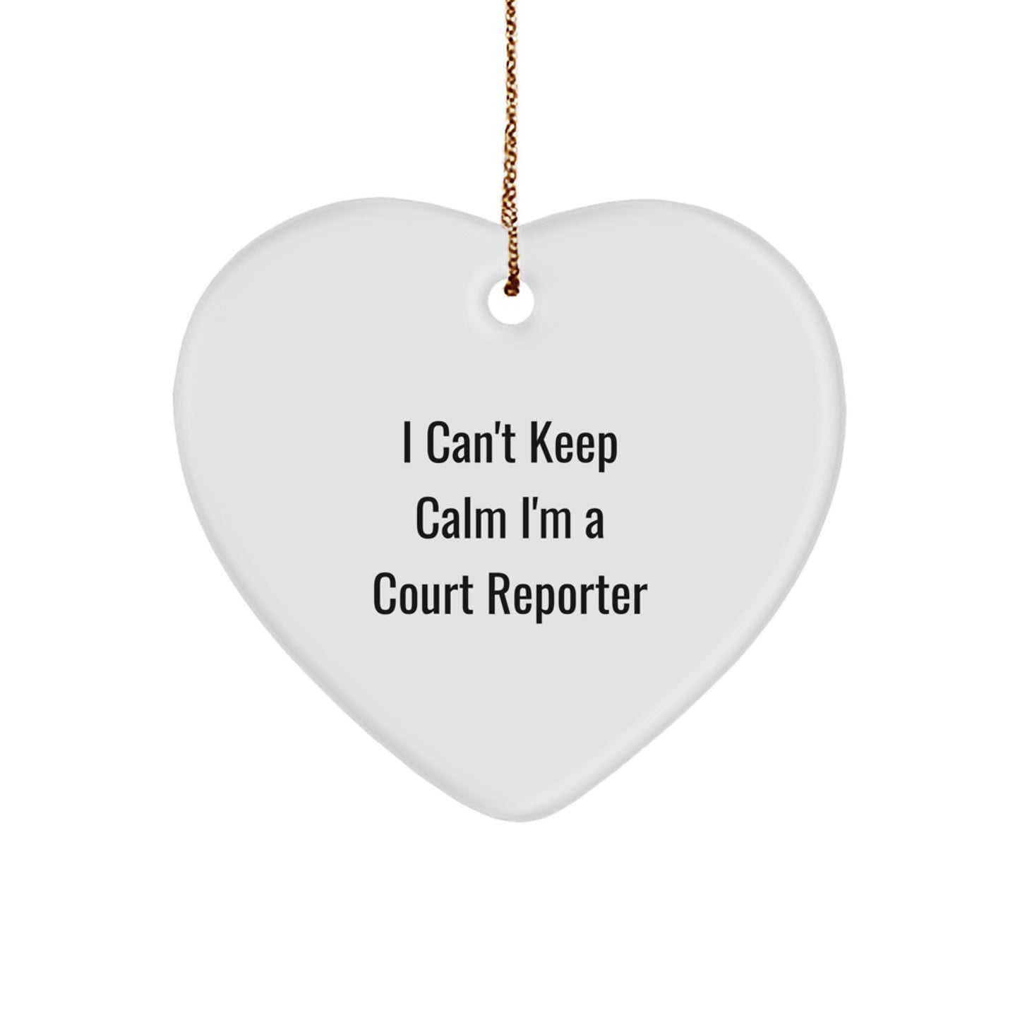 Funny Court Reporter Gifts, I Can't Keep Calm I'm A Court Reporter Heart Ornament for Court Reporters, Gifts from Family and Friends for Court Reporters, Court Reporter Christmas Unique Gifts - Image 1