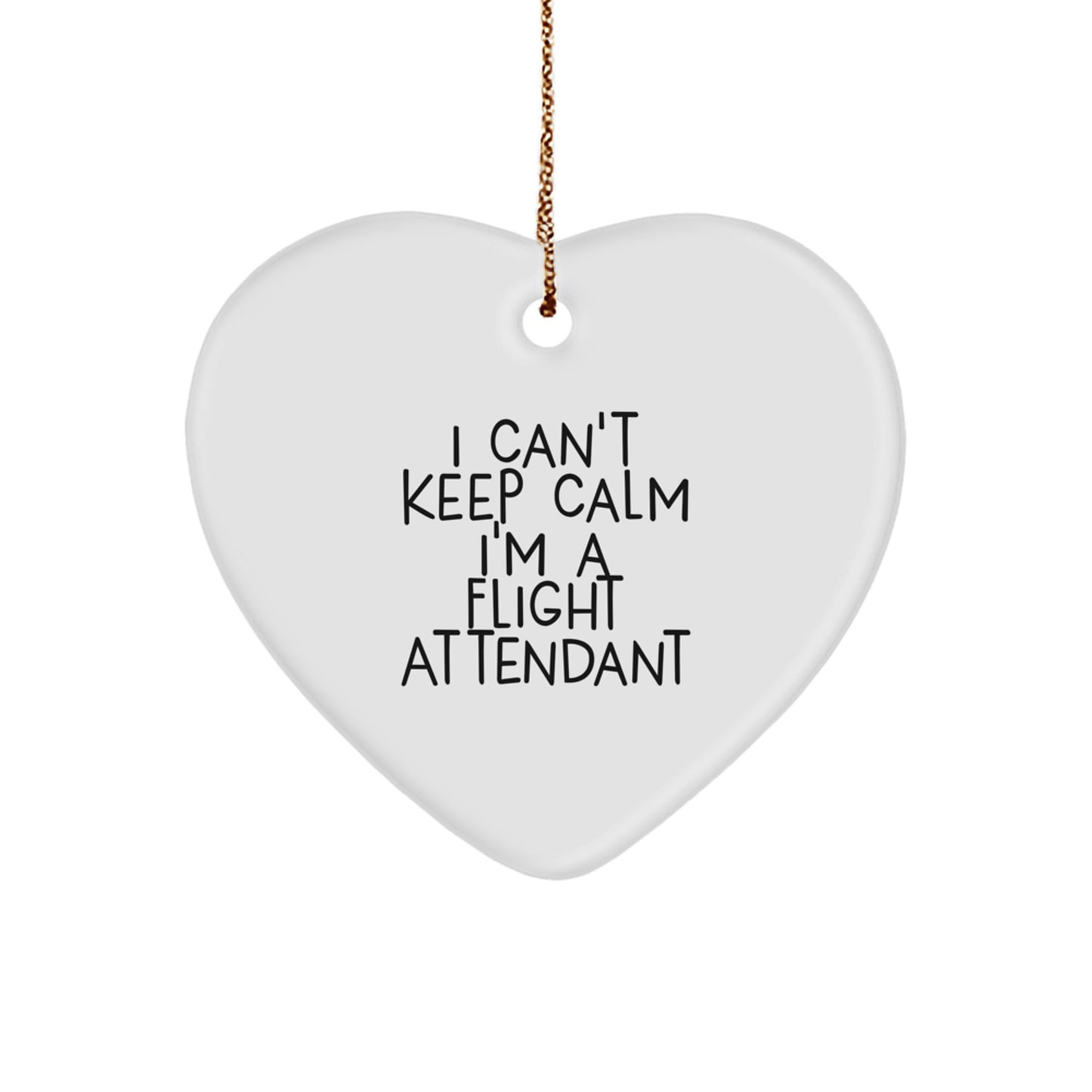 Funny Flight Attendant Gifts from Men, Women, or Friends for Christmas Unique Gifts - 'I Can't Keep Calm I'm A Flight Attendant' Heart Ornament - Image 1