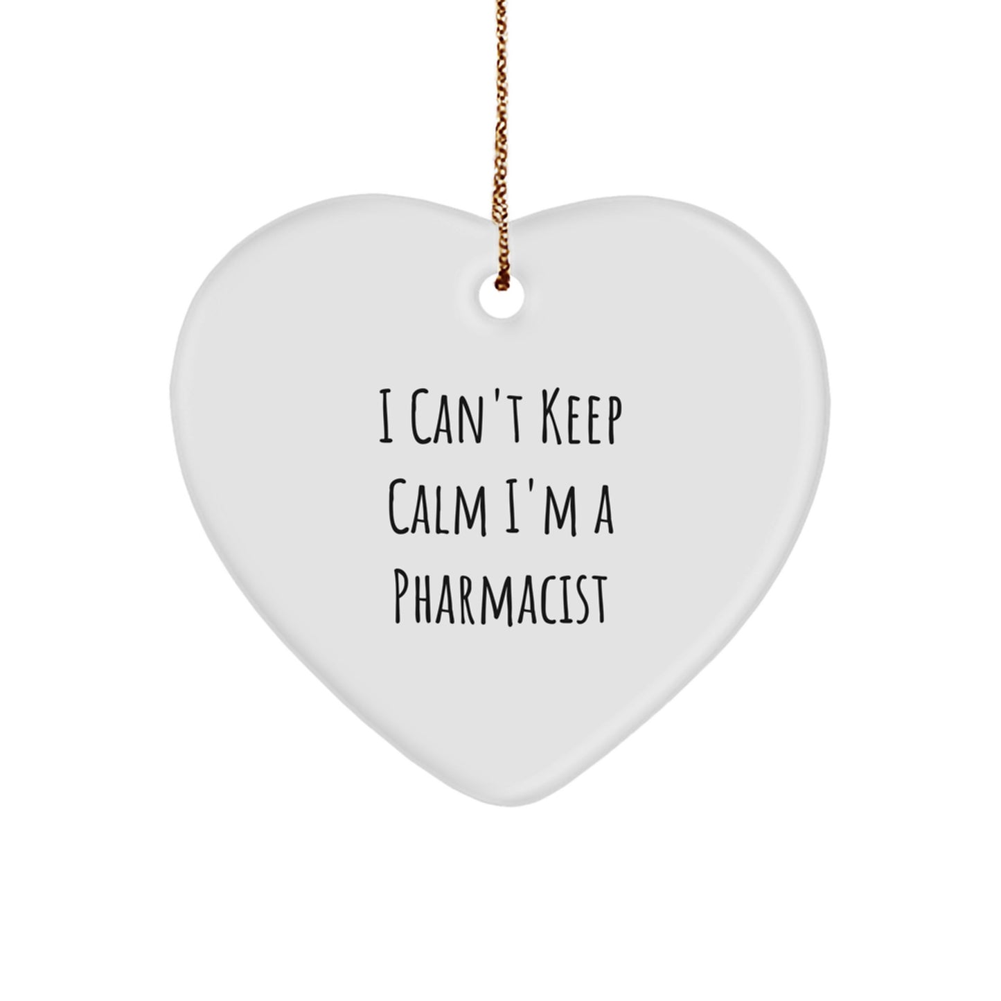 Funny Pharmacist Gifts from Friends for Men - 'I Can't Keep Calm I'm A Pharmacist' Heart Ornament, Christmas Unique Gifts - Image 1