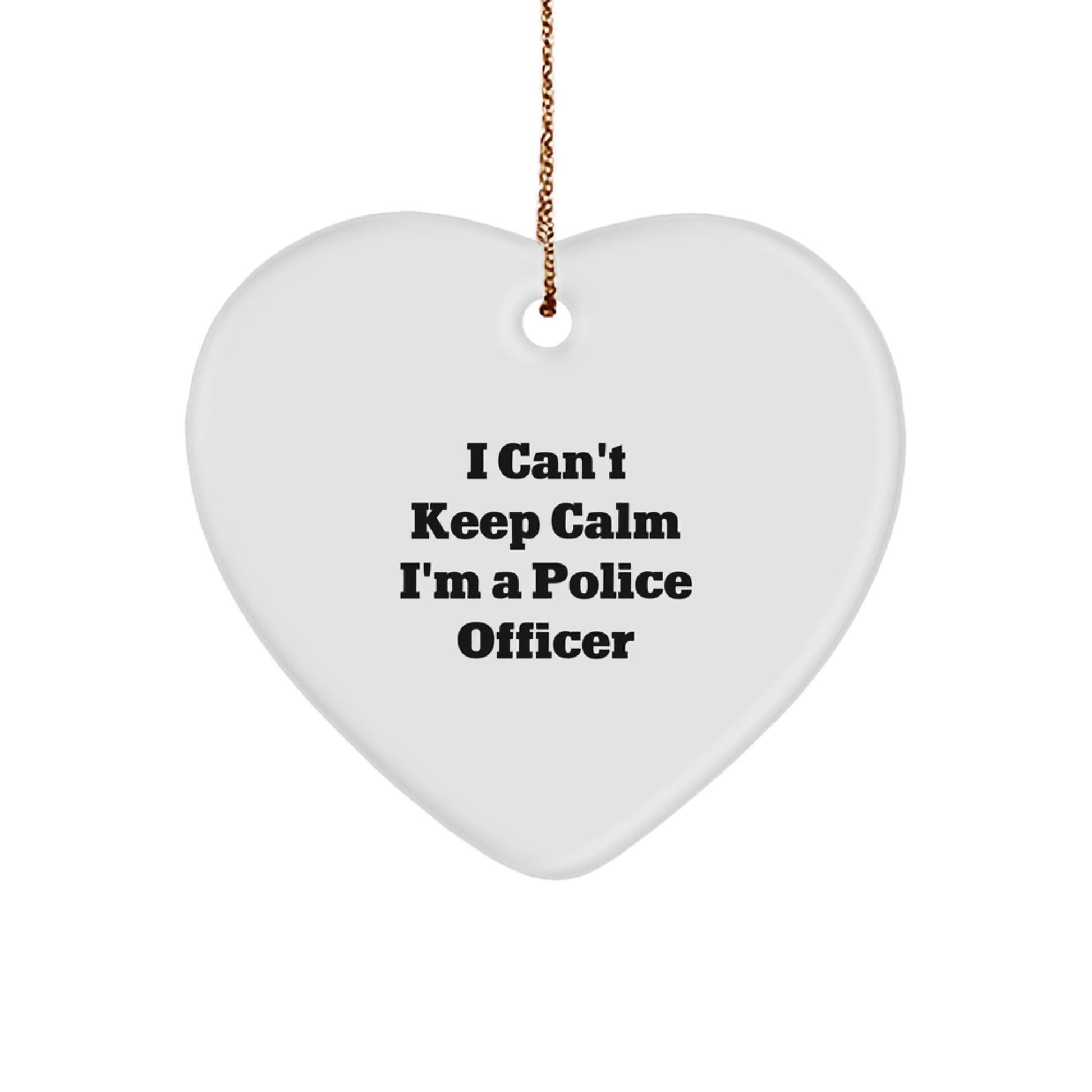 Funny Police Officer Heart Ornament Gifts from Men to Friends, Inspirational I Cant Keep Calm I'm A Police Officer Unique Christmas Decorations - Image 1