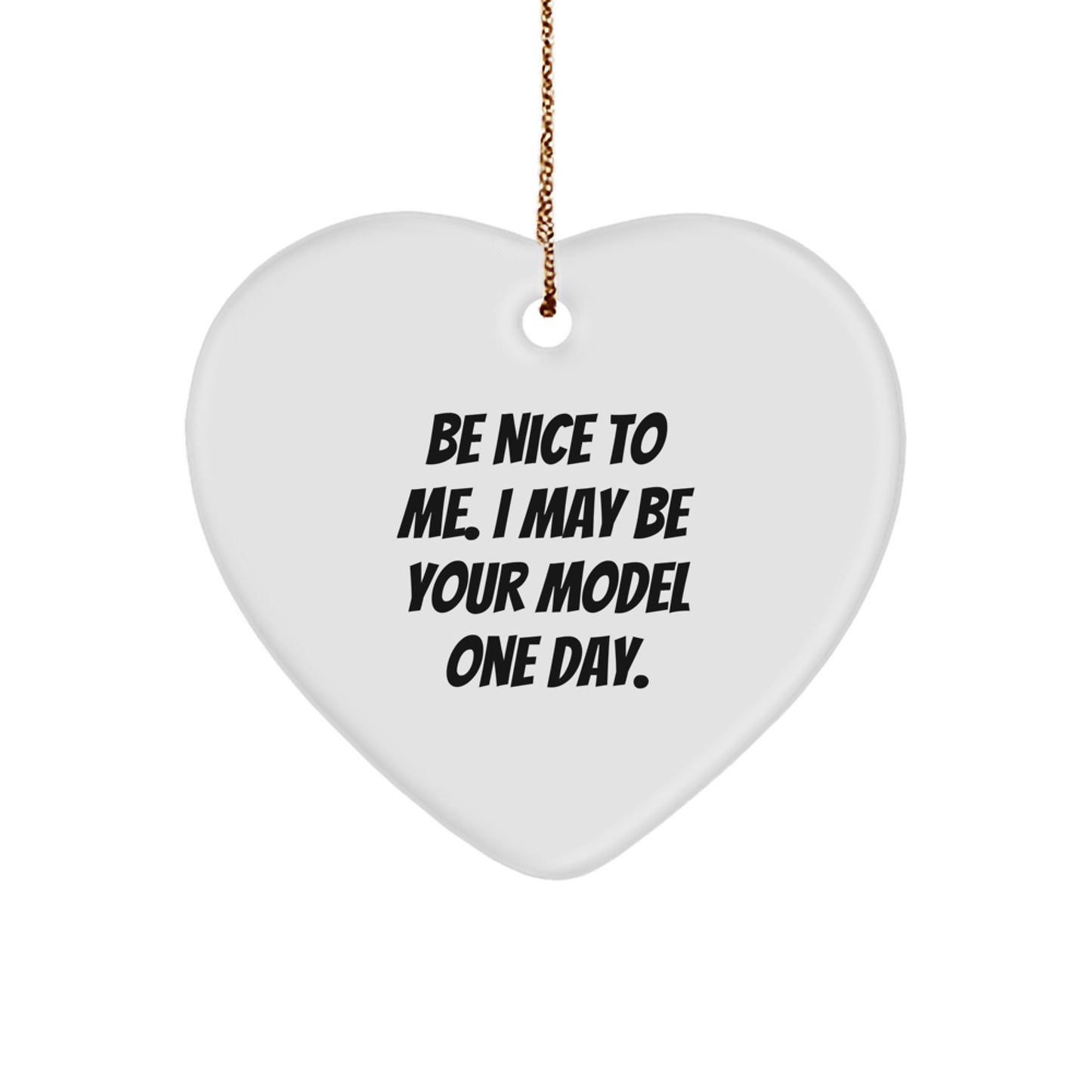 Funny Model Gifts from Friends or Family - Christmas Unique Ornament for Men or Women - Image 1