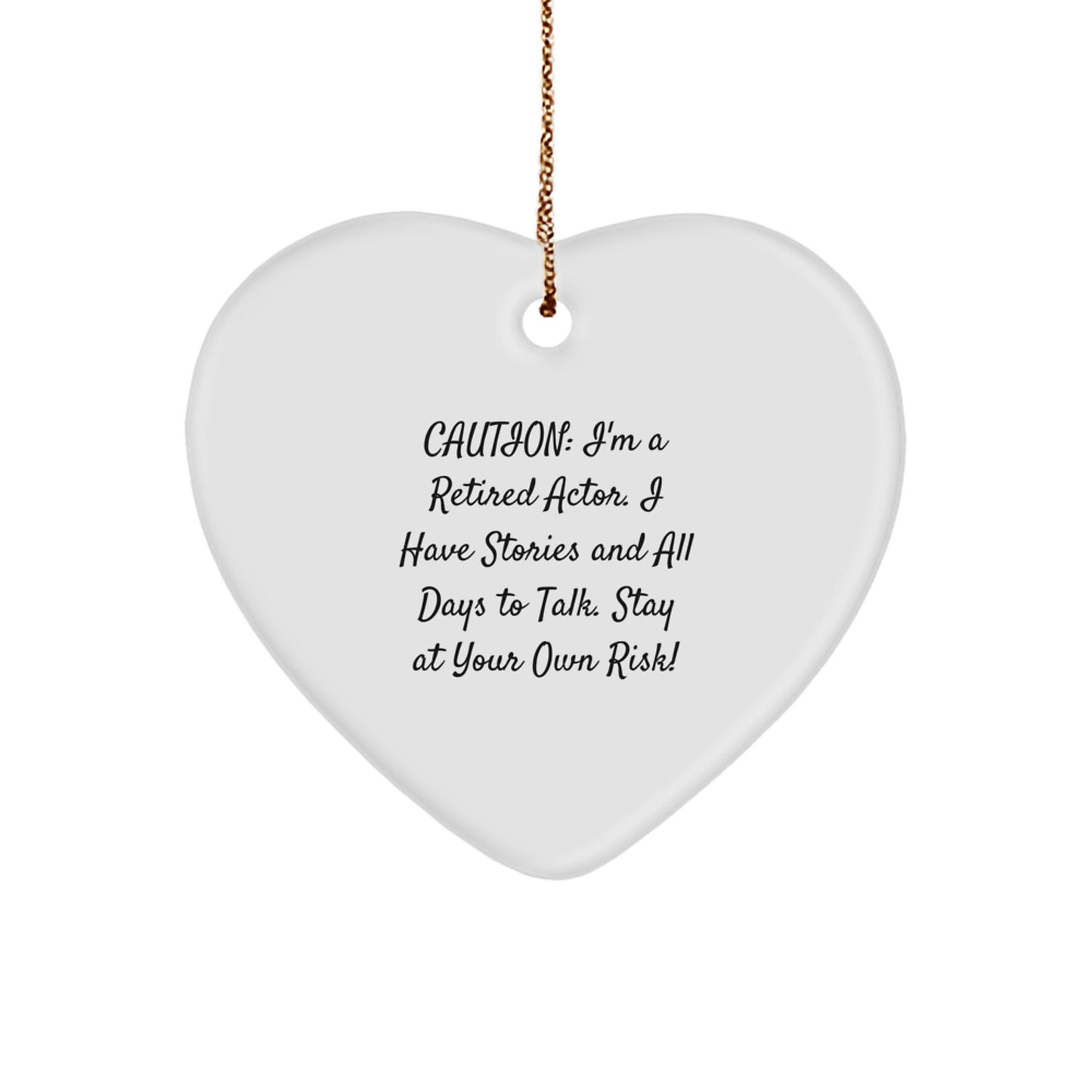 Funny Actor Gifts from Friends for Men - Heart Ornament with Retired Actor Quote, Christmas Unique Gifts - Image 1