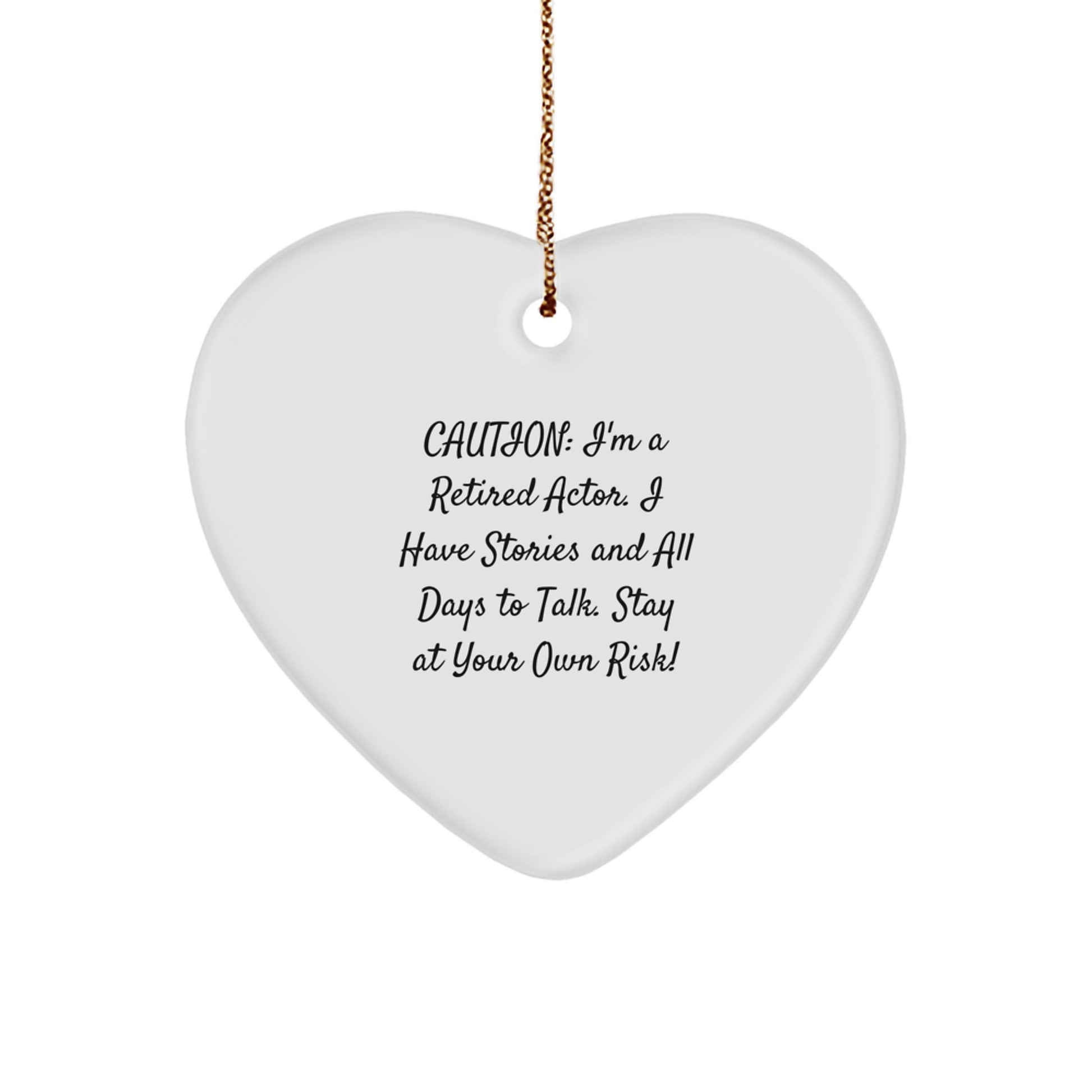 Funny Actor Gifts from Friends for Men - Heart Ornament with Retired Actor Quote, Christmas Unique Gifts - Image 1