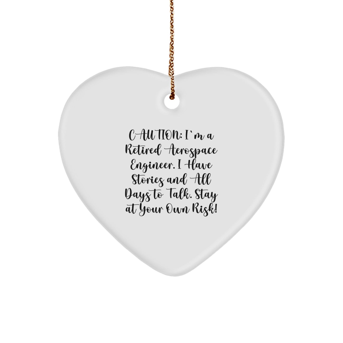 Funny Gift Ideas for Aerospace Engineer Friends - Heart Ornament from Retired Aerospace Engineer - Unique Christmas Unique Gift - Image 1