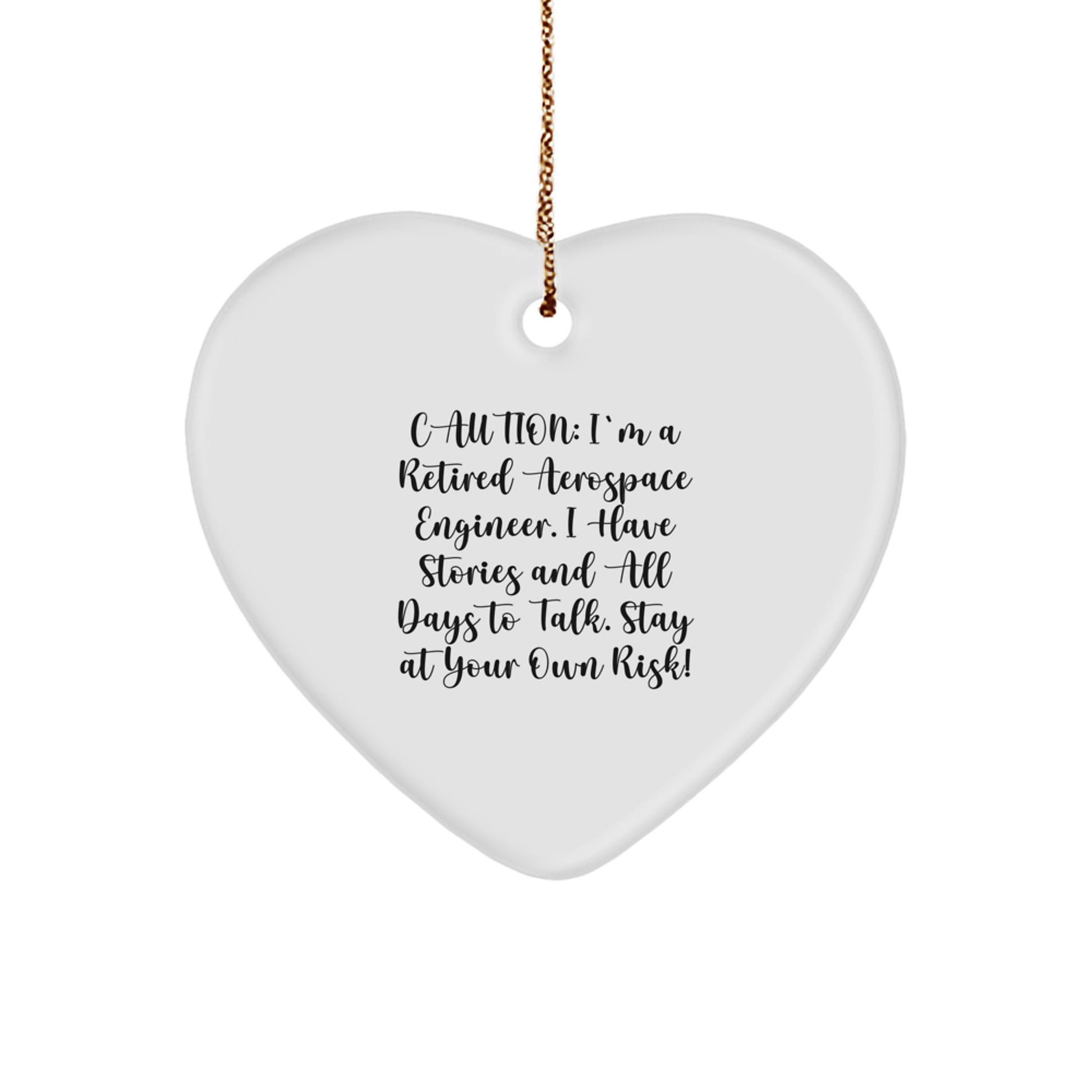 Funny Gift Ideas for Aerospace Engineer Friends - Heart Ornament from Retired Aerospace Engineer - Unique Christmas Unique Gift - Image 1
