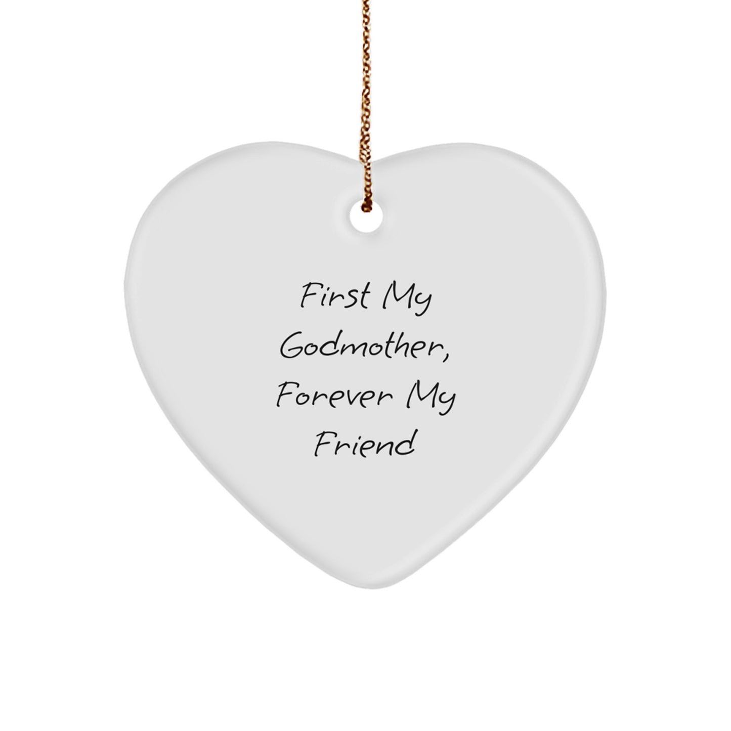 Godmother Gifts from Women, Heart Ornament with First My Godmother, Forever My Friend Quote for Christmas Unique Gifts - Image 1