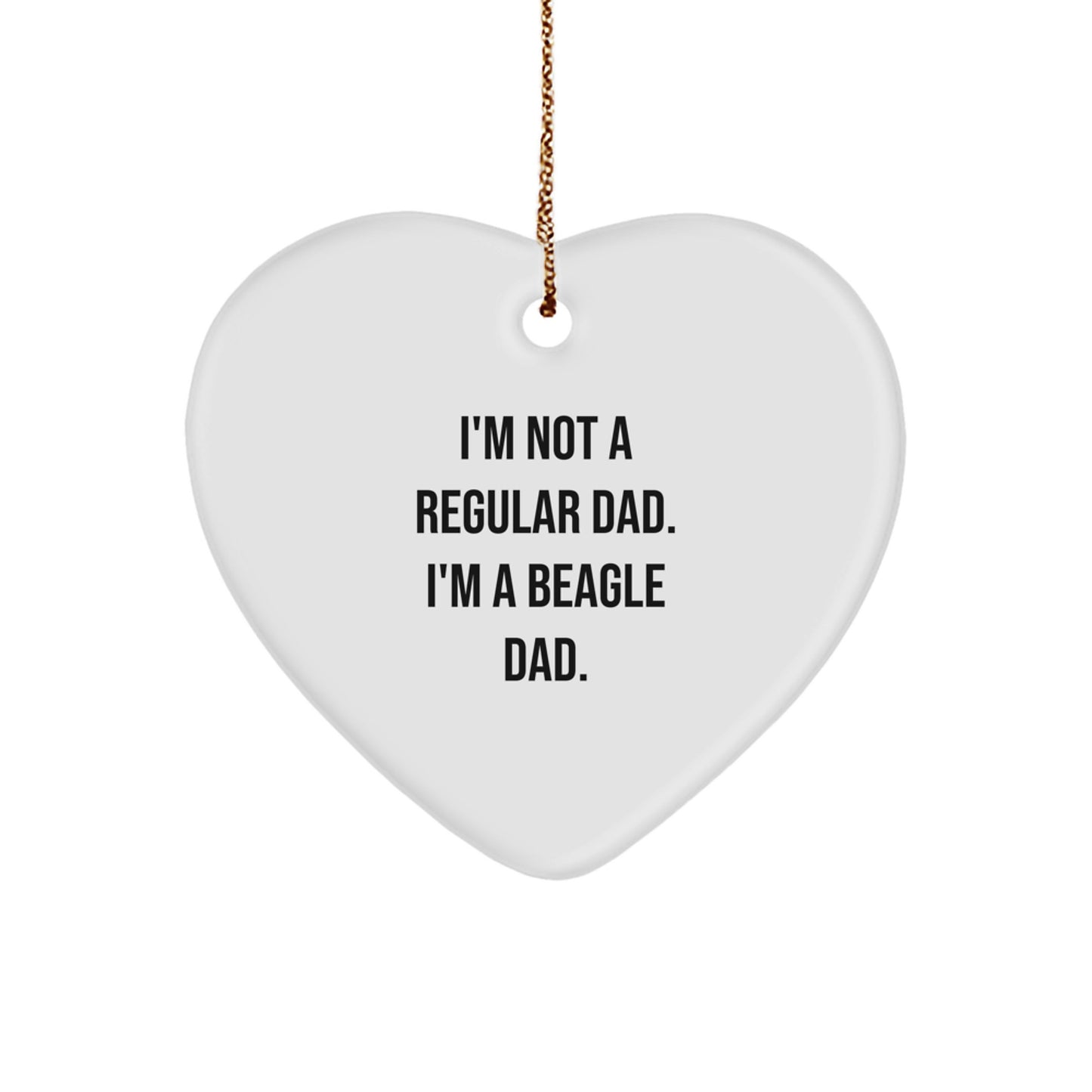 Funny Beagle Dog Gifts from Dad | Heart Ornament for Beagle Dads | Christmas Unique Gifts for Beagle Lovers - Image 1