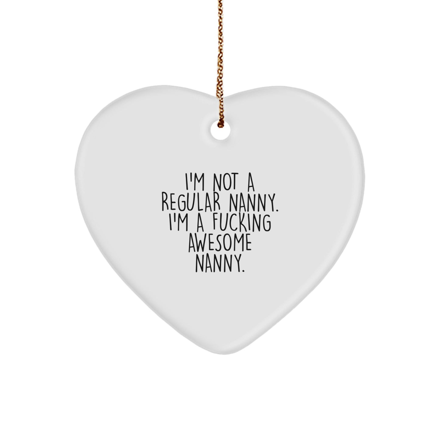 Funny Nanny Gifts from Men, Women, Friends, or Family - Heart Ornament for the Awe-Some Nanny! - Image 1