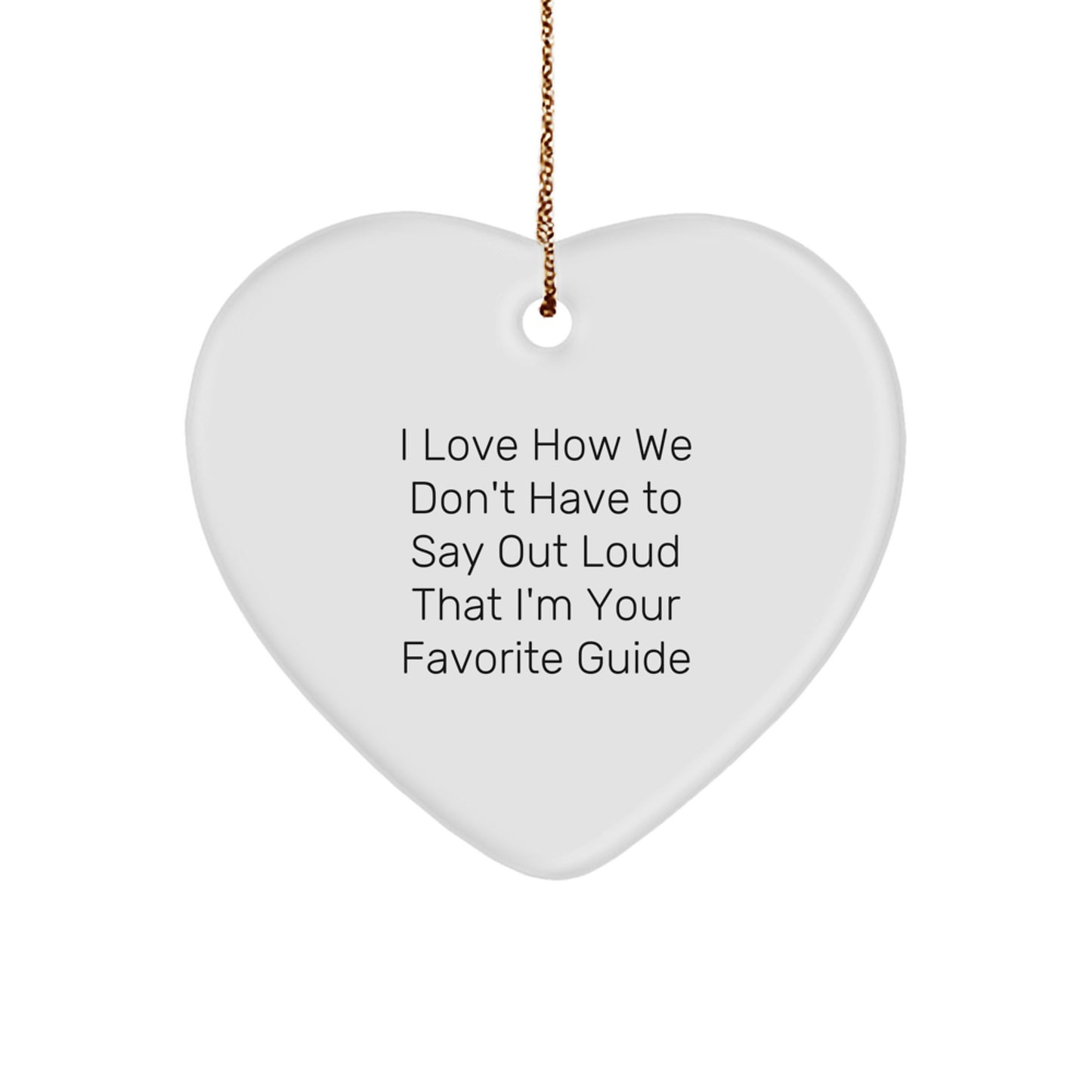 Funny Guide Gifts from Friends and Family - Heart Ornament for Men, Women, and Coworkers - Image 1