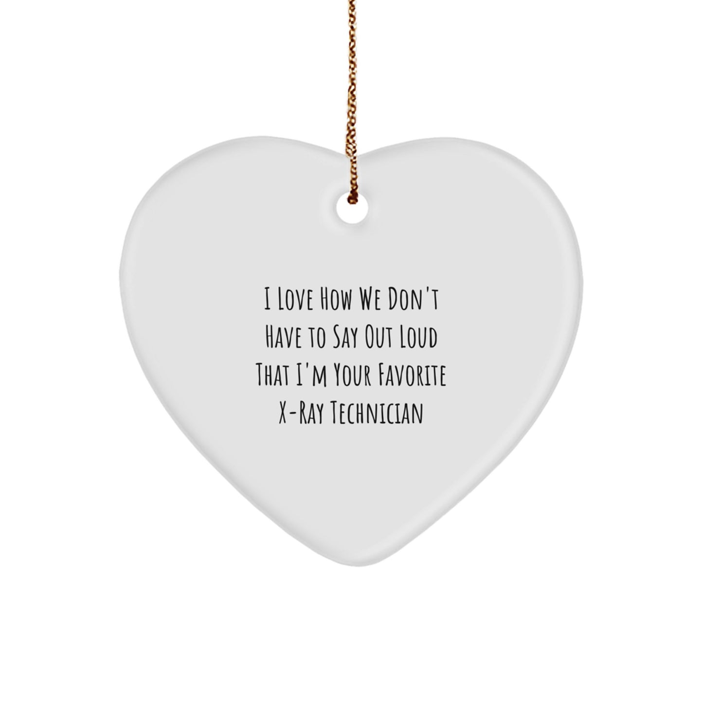Funny X Ray Technician Heart Ornament Gifts from Friends, Coworkers, or Family for Christmas Unique - Image 1