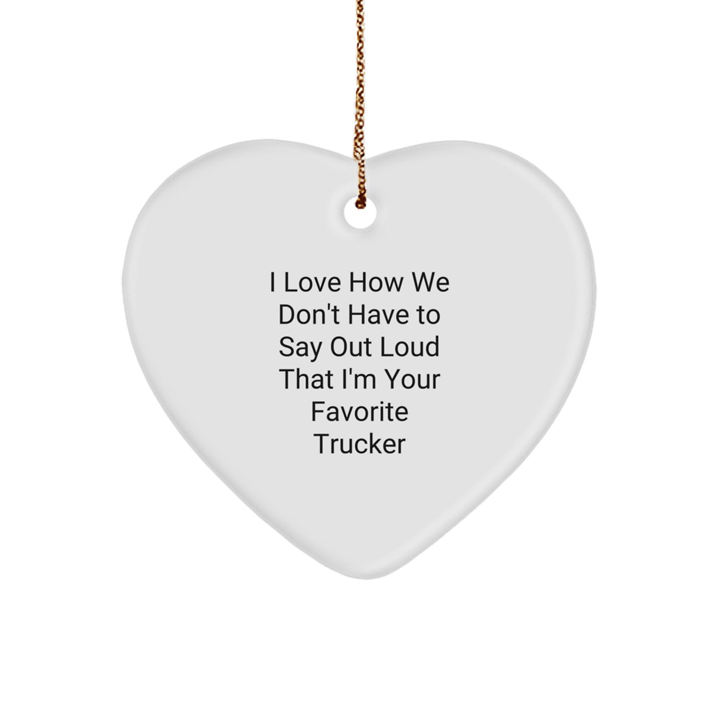 Funny Trucker Heart Ornament Gifts for Men, Unique Christmas Unique Gift Ideas from Family, Friends, or Coworkers for Favorite Trucker - Image 1