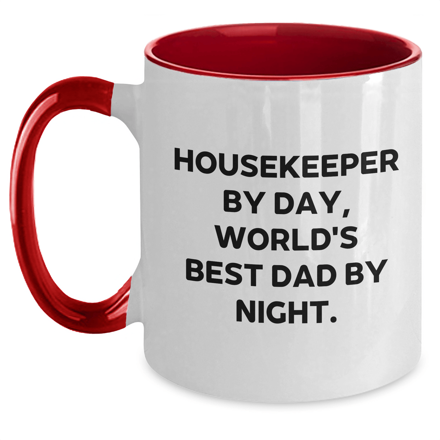Housekeeper By Day Funny Two Tone Coffee Mug Gifts from Men to Housekeeper on Mother's Day, Unique Housekeeper Gift Ideas - Victory Thru Vision