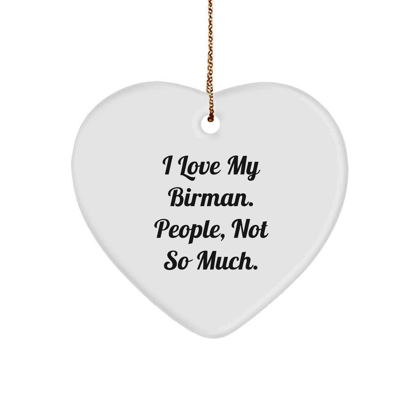 I Love My Birman Cat Gifts from Friends and Family - Funny Heart Ornament for Christmas - Victory Thru Vision