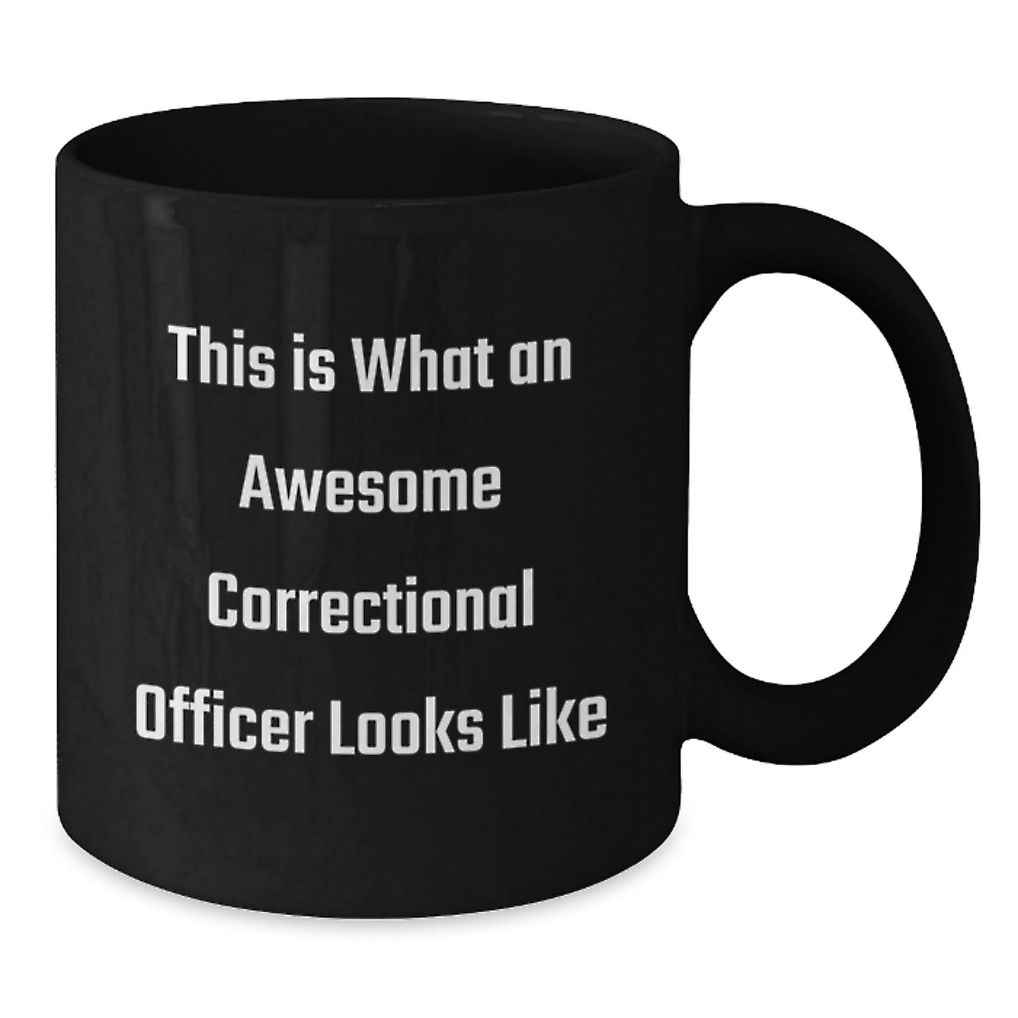 Inspirational Correctional Officer Funny Quote Black Coffee Mug Gifts from Friends to Correctional Officer, Unique Graduation Gifts for Him - Victory Thru Vision
