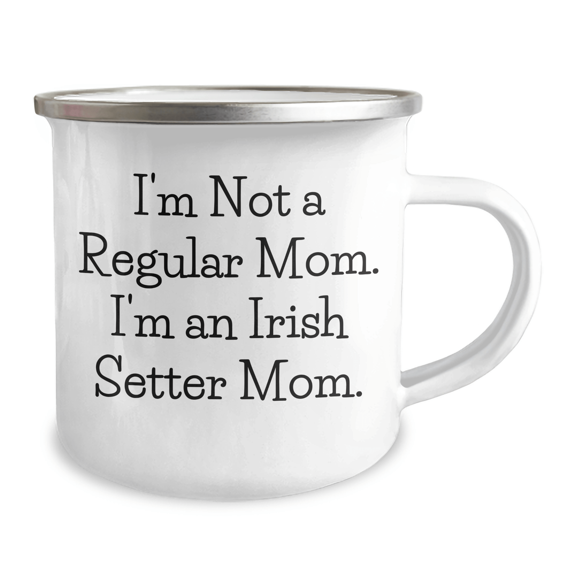 Irish Setter Dog Gifts for Men from Family - 'I'm Not a Regular Mom. I'm an Irish Setter Mom.' Funny Camping Mug for Graduation - Victory Thru Vision