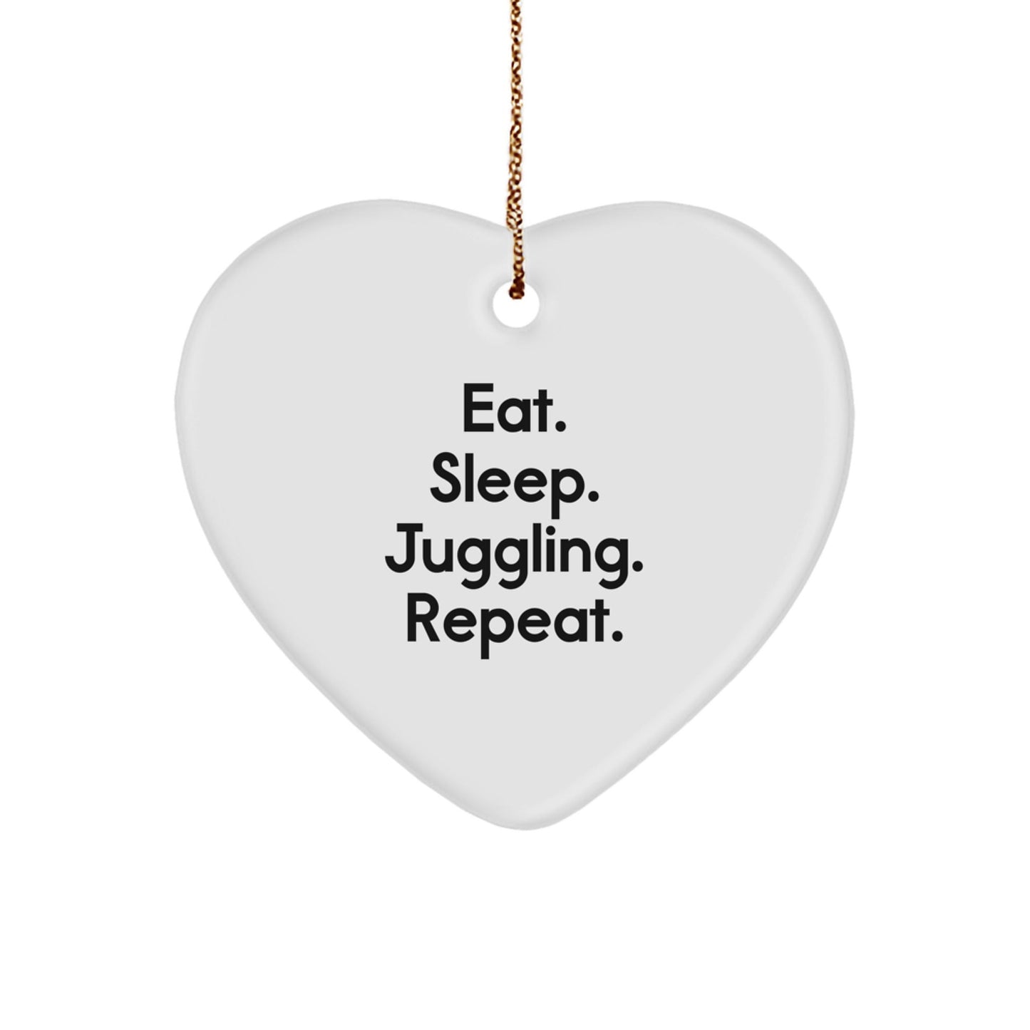 Juggling Heart Ornament Gifts from Friends for Christmas - Eat. Sleep. Juggling. Repeat., Fun Juggling Gifts for Him, Her, or Friends - Victory Thru Vision