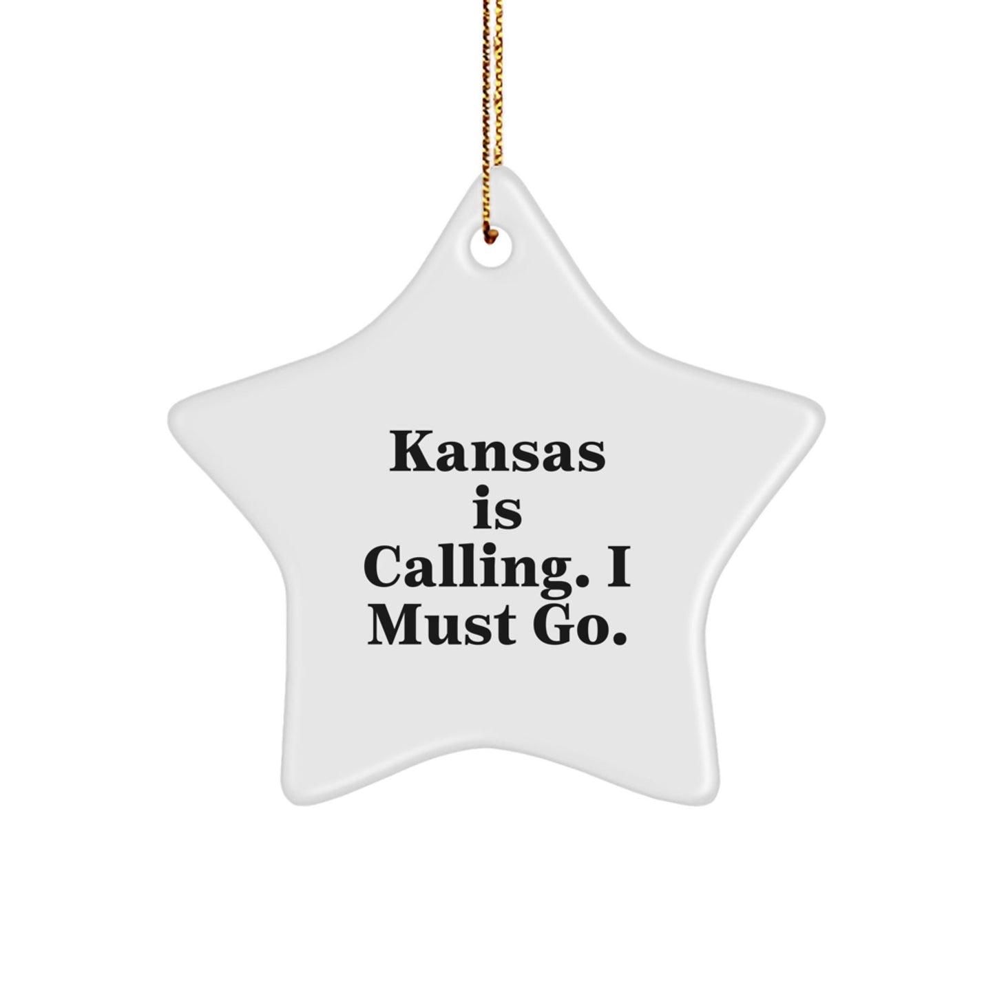 Kansas Calling Star Ornament, Funny Quote Gifts for Friends, Families, Coworkers, and Loved Ones, Christmas Unique Gifts from Kansas - Victory Thru Vision