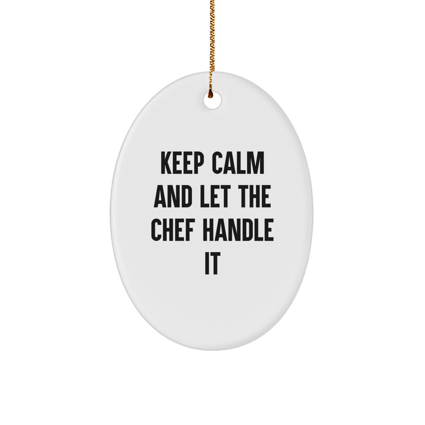 Keep Calm Chef Gifts for Men, Gifts from Family to Friends, Oval Ornament for Christmas - Victory Thru Vision