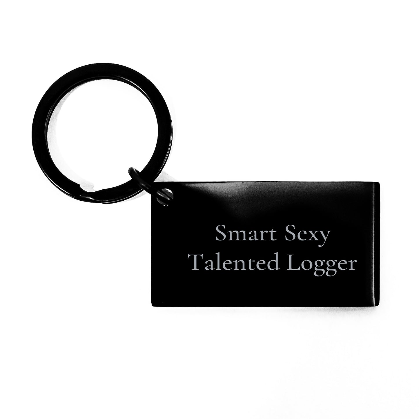 Funny Logger Keychain, Gifts from Friends, Birthday Unique Gifts for Logger, Smart Sexy Talented Logger Quote, Keychain Gifts - Image 1