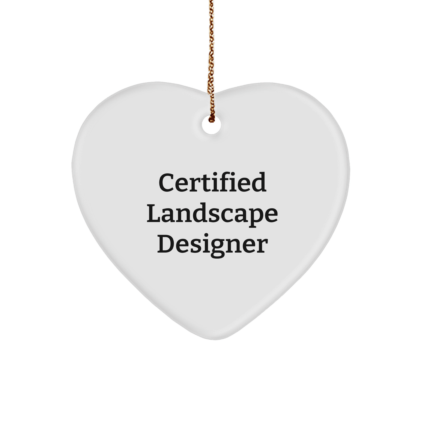 Landscape Designer Certified Gifts from Friends to Co-workers for Christmas Unique Heart Ornament - Victory Thru Vision