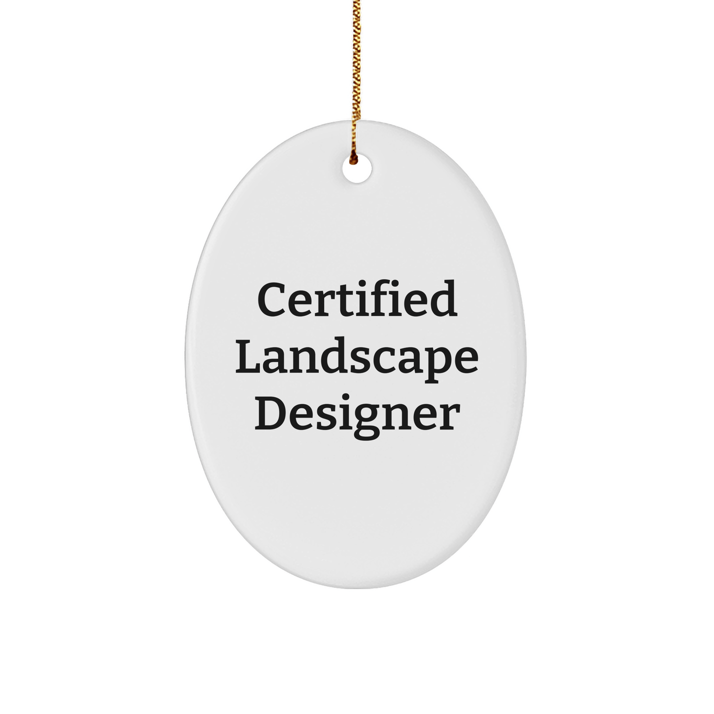 Landscape Designer Gifts from Friends, Funny Quote Oval Ornament for Christmas, 'Life is a Garden' MDF White Oval Shaped Ornament for Landscape Designer - Victory Thru Vision
