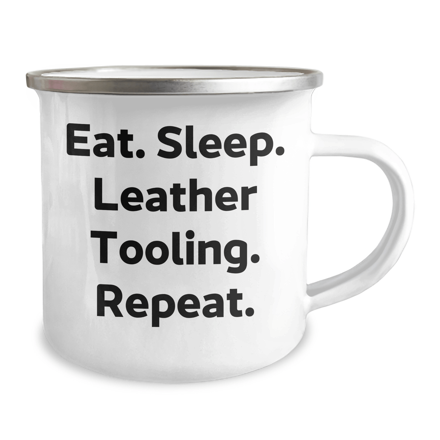 Leather Tooling Enthusiasts' Camping Mug, Funny Gift from Family, Friends, Coworkers, or Men on Father's Day - Eat. Sleep. Leather Tooling. Repeat. - Victory Thru Vision