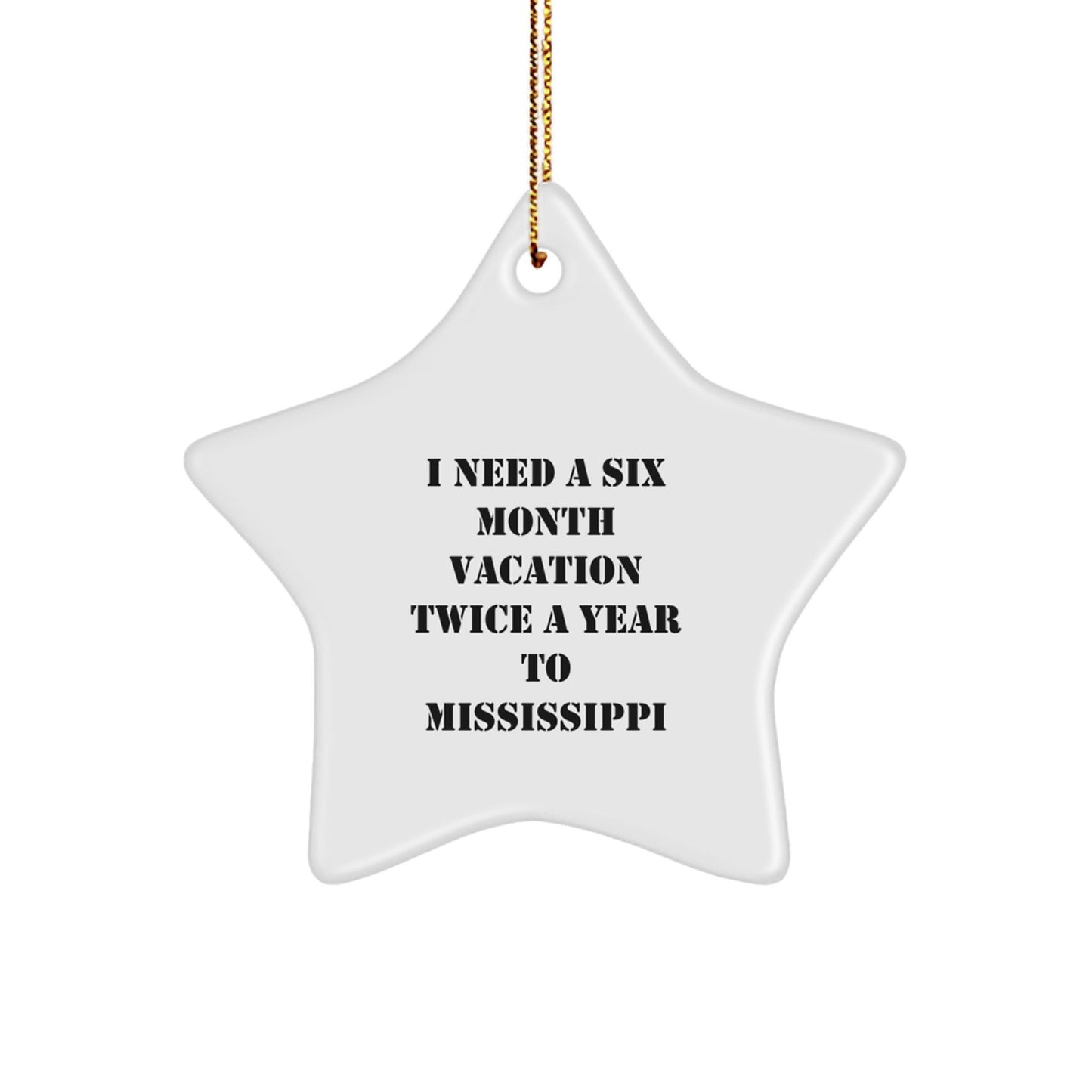 Mississippi Star Ornament, Funny Quote Gifts for Friends from Mississippi, Christmas Unique Gifts - Victory Thru Vision