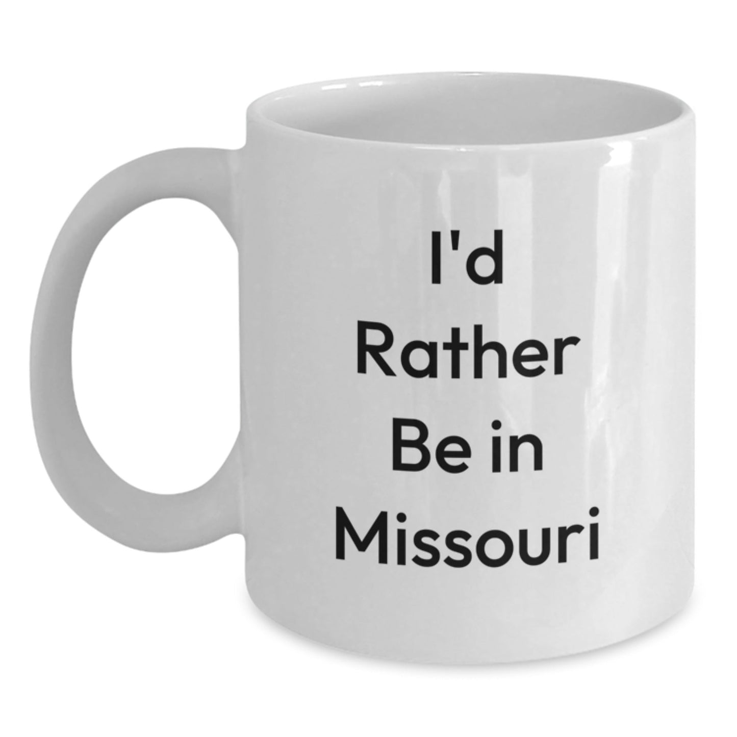 Missouri White Coffee Mug for Graduation Gifts from Friends - 'I'd Rather Be In Missouri' Funny Quote Ceramic Mug for Men Women Coworkers Family - Victory Thru Vision