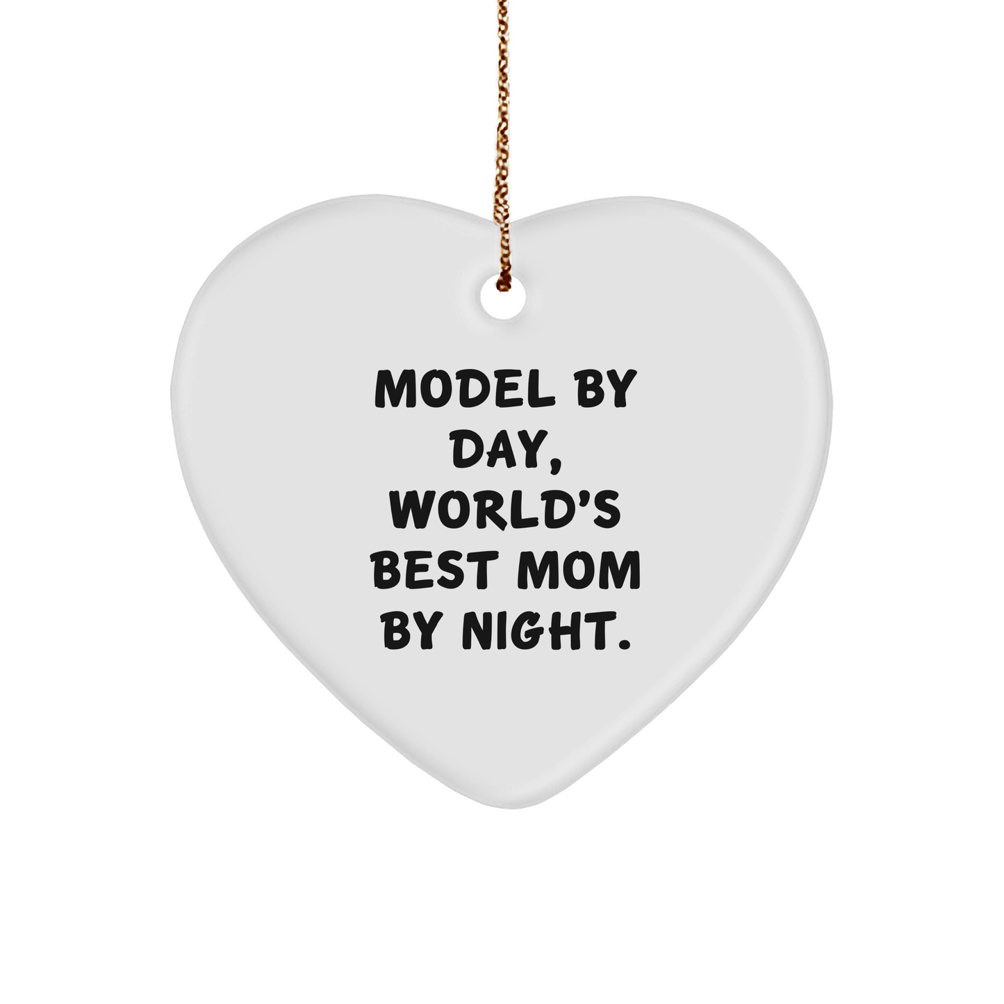 Model Gifts by Day, Funny Heart Ornament by Night, Christmas Unique Gifts for Model, Gifts from Men, Gifts for Women, Friends, Coworkers, Family - Victory Thru Vision
