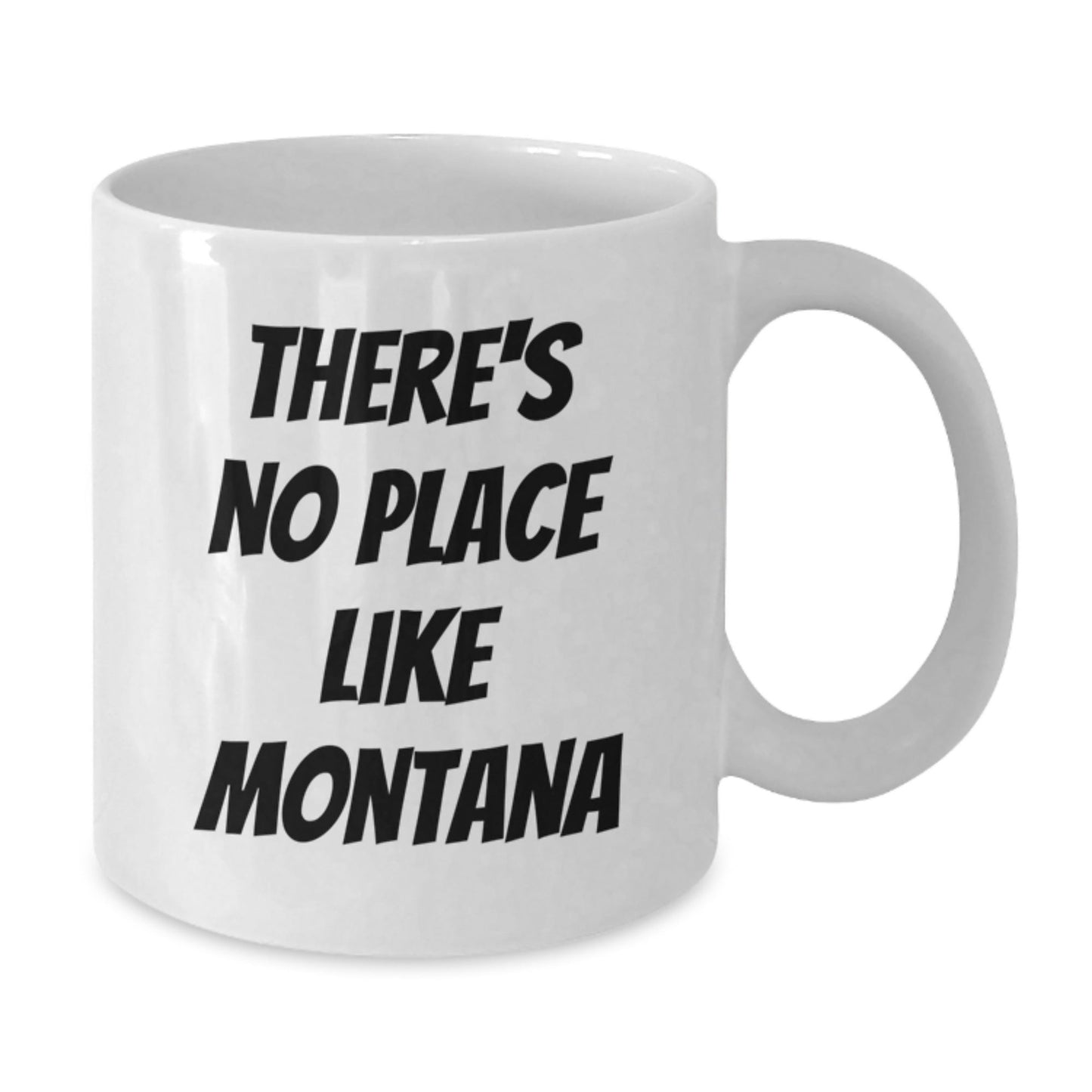 Montana Lovers Gifts from Friends, Unique Birthday Unique Gifts for Montana Men, Women, Family, 'There's No Place Like Montana' Quote White Coffee Mug - Victory Thru Vision