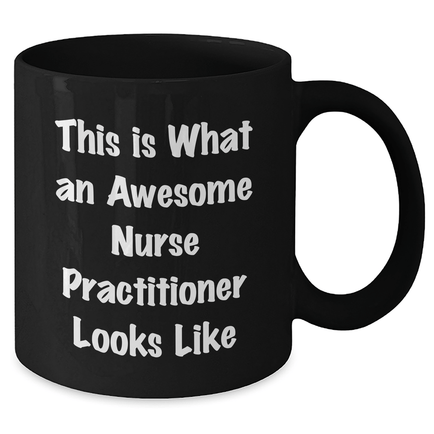 Nurse Practitioner Funny Graduation Gifts from Men to Awesome Nurse Practitioner, This Is What An Awesome Nurse Practitioner Looks Like Quote on Black Coffee Mug - Victory Thru Vision