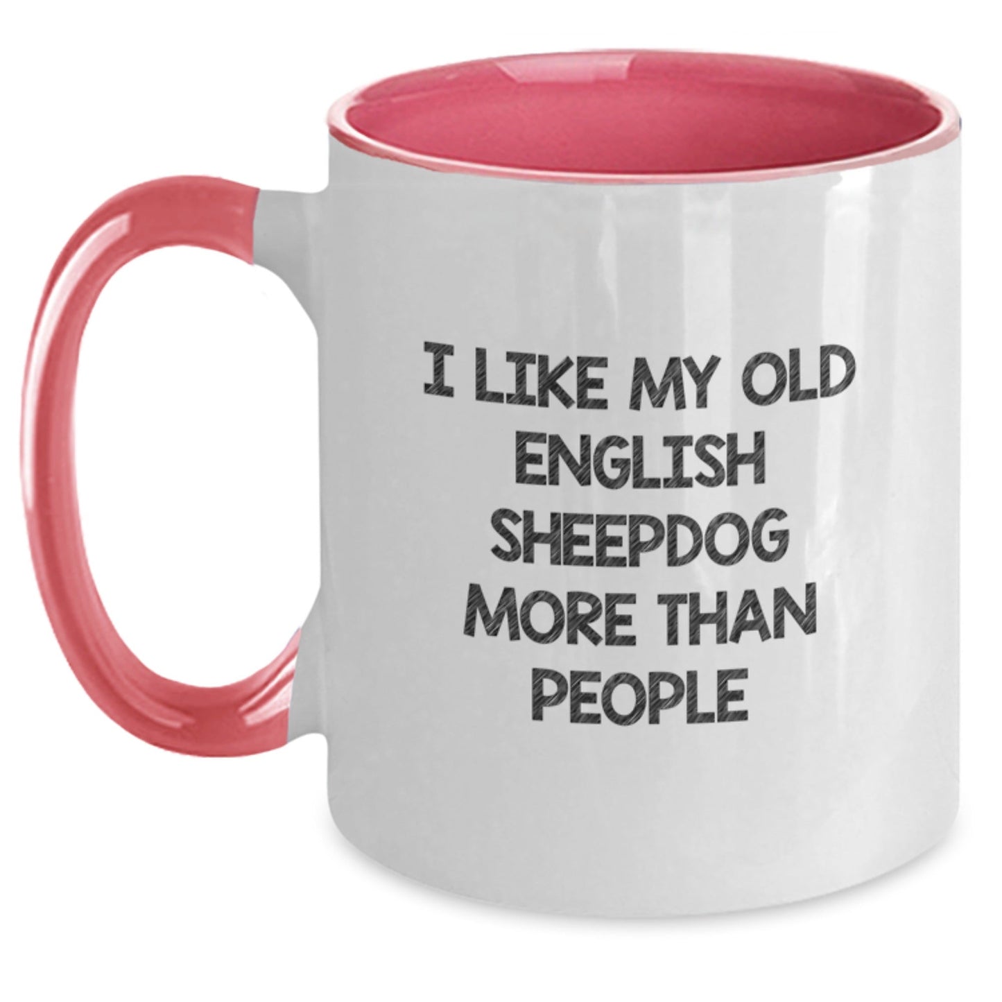 Old English SheepDog Lover's Funny Quote Coffee Mug - Gifts from Friends to Family for Birthday - Victory Thru Vision