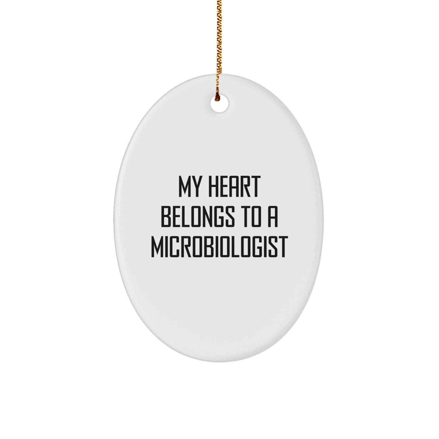 Funny Microbiologist Christmas Unique Gifts from Family to Friends - 'My Heart Belongs To A Microbiologist' Oval Ornament - Image 1