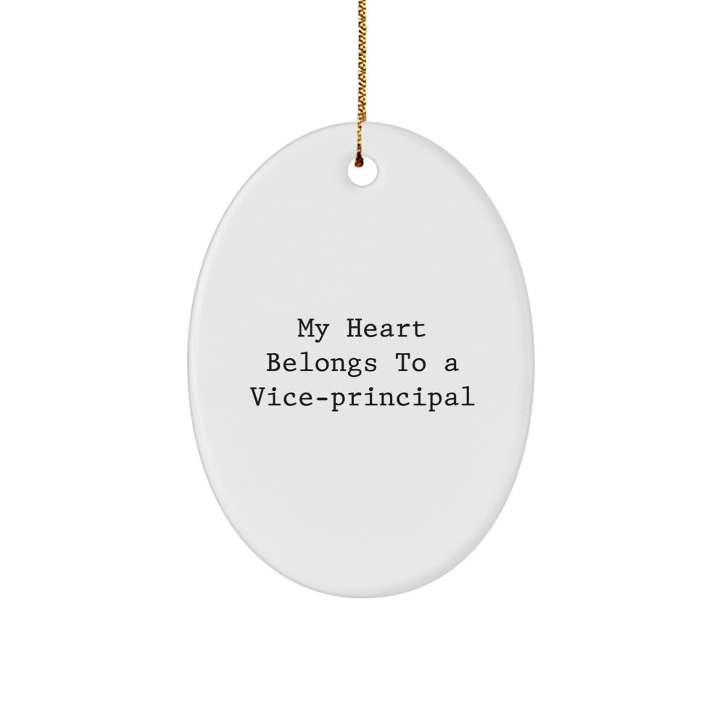 Funny Vice-principal Oval Ornament Gifts from Friends for Vice-principal, Christmas Unique Gifts, My Heart Belongs To A Vice-principal Quote Oval Decoration - Image 1