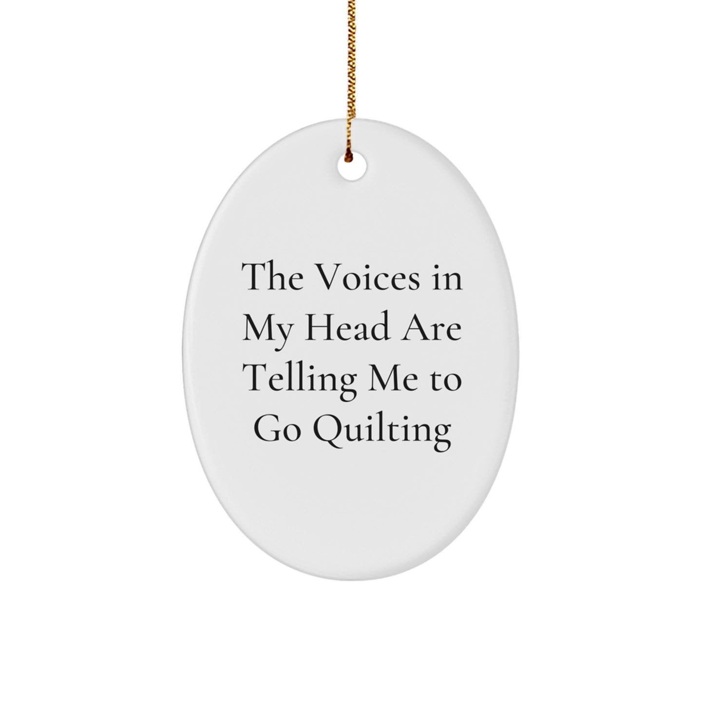 Funny Quilting Oval Ornament Gifts from Men to Women Friends for Christmas, Oval Shaping Quilting Lover, Quilting Inspiration Quote - Image 1