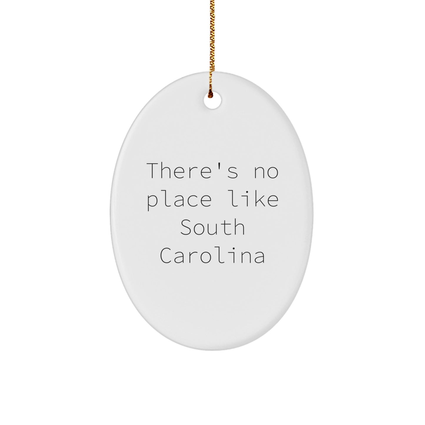 Funny South Carolina Oval Ornament Gifts from Friends and Family, There's No Place Like South Carolina Christmas Unique Gifts - Image 1