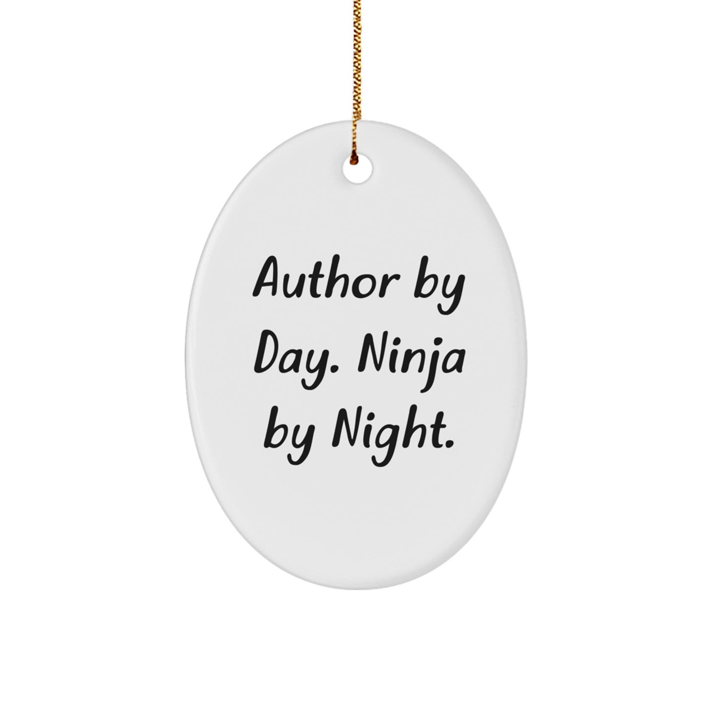 Author Gifts, 'Author By Day. Ninja By Night.' Funny Quote Oval Ornament, Christmas Unique Gifts from Friends to Family - Image 1