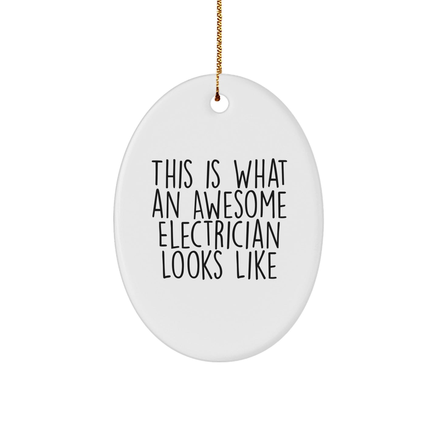 Funny Electrician Gifts for Men - Oval Ornament 'This Is What An Awesome Electrician Looks Like' - Christmas Unique Gifts from Friends to Family - Image 1