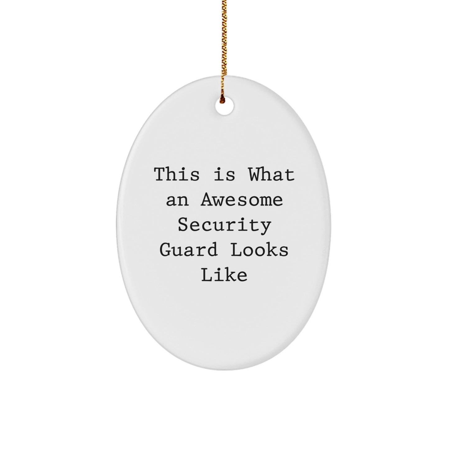 Funny Security Guard Christmas Unique Gifts from Family for Security Guard Men Oval Ornament This 'Is What An Awesome Security Guard Looks Like' Decoration - Image 1