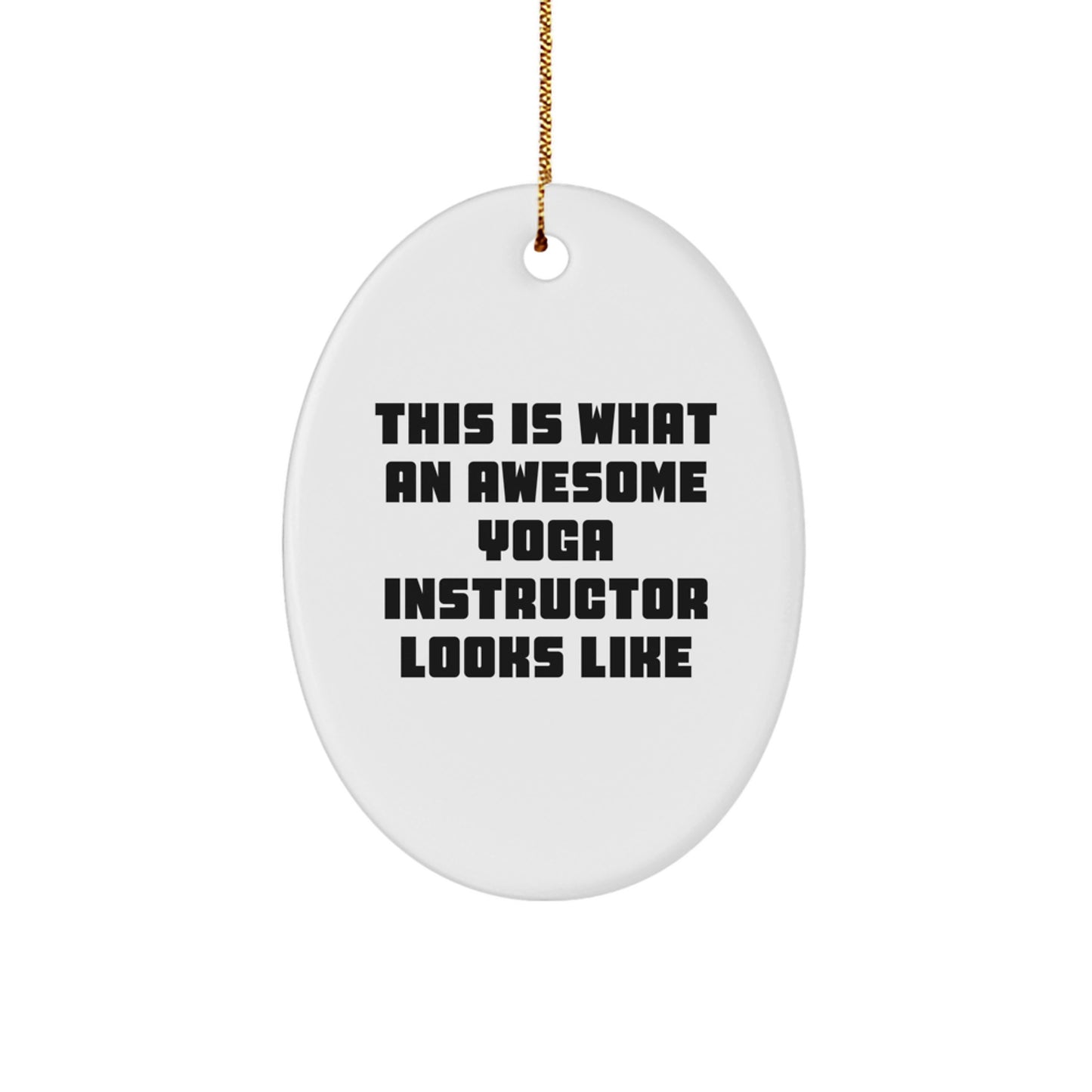 Funny Yoga Instructor Oval Ornament Gifts from Family to Friends for Christmas - Image 1