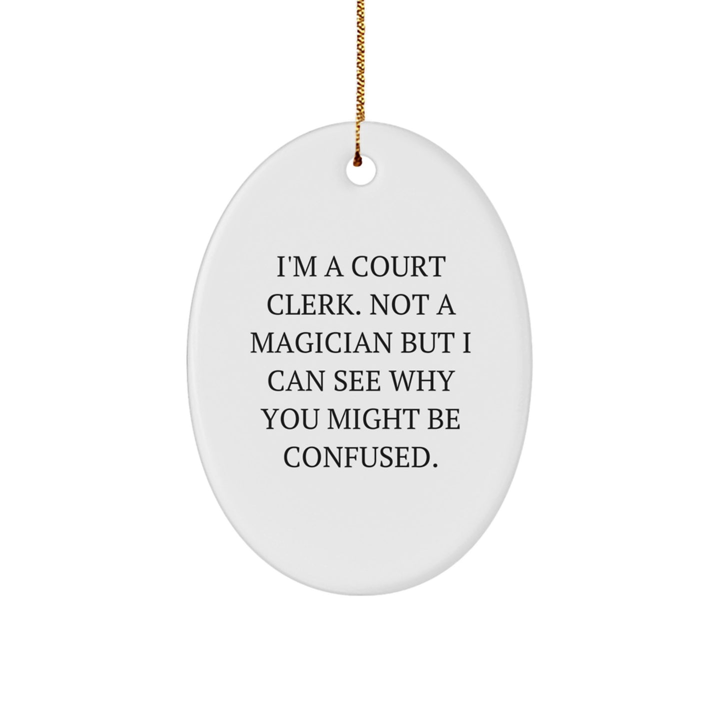 Funny Court Clerk Oval Ornament Gifts from Friends and Family for Court Clerk Christmas Unique Decorations - Image 1