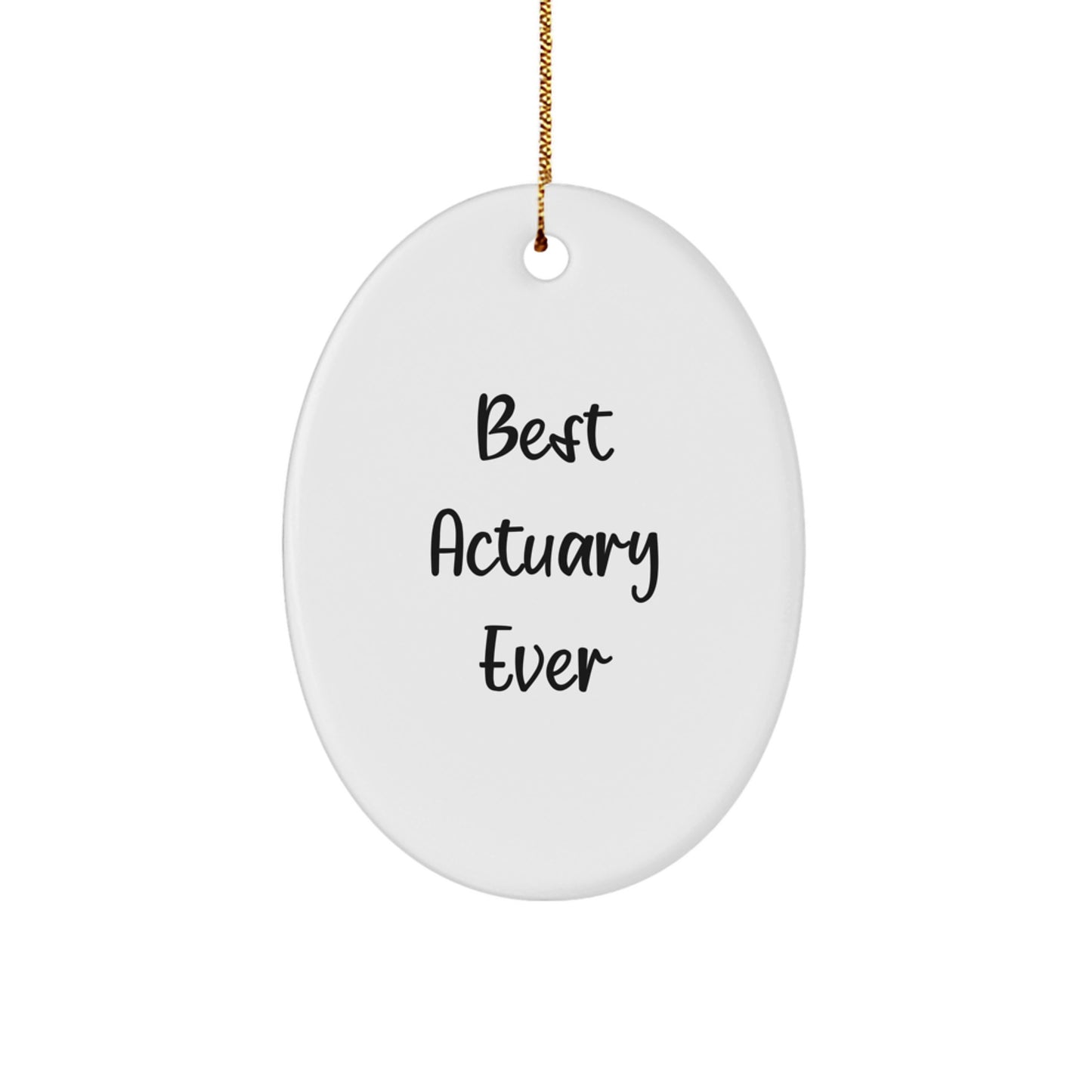 Funny Actuary Gifts for Him - Oval Ornament with 'Best Actuary Ever' Quote, Christmas Unique Gifts from Friends, Coworkers, Family - Image 1
