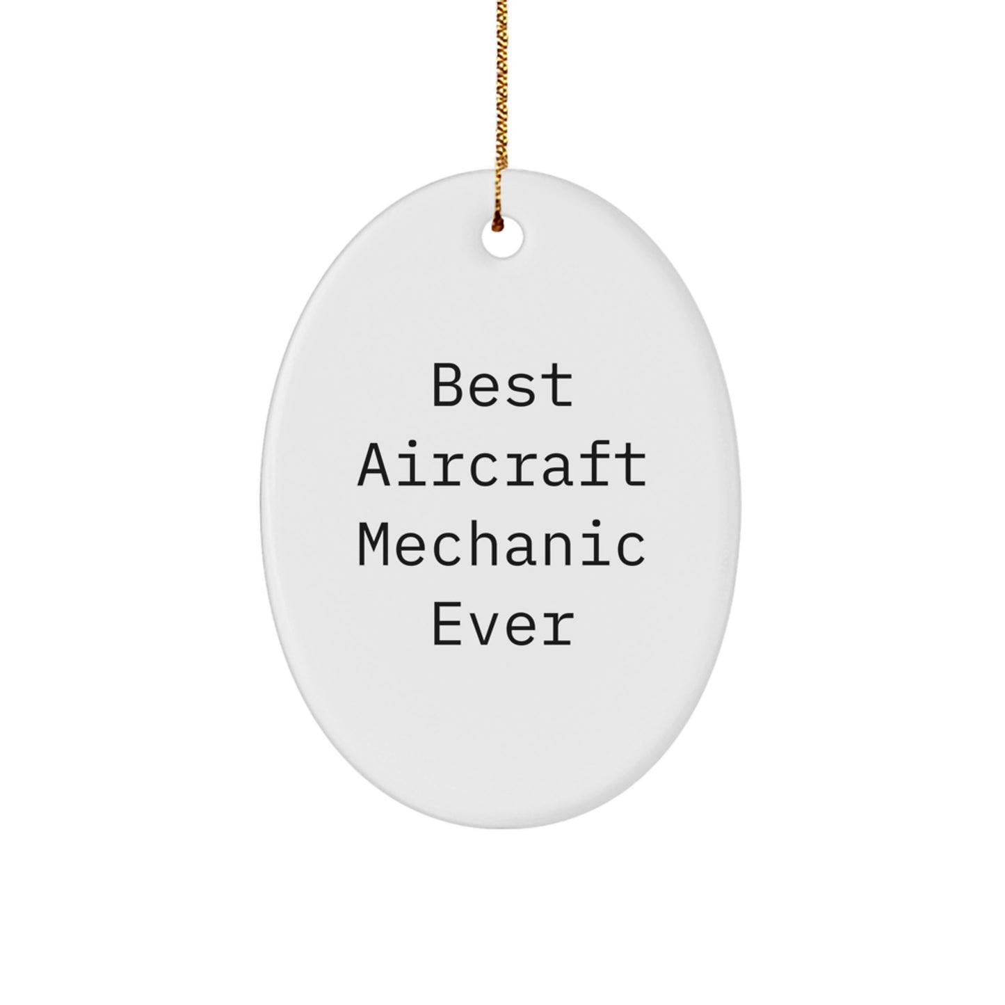 Unique Aircraft Mechanic Oval Ornaments for Friends and Family, Funny Aviation Gifts from Men for Christmas Unique Gifts - Image 1