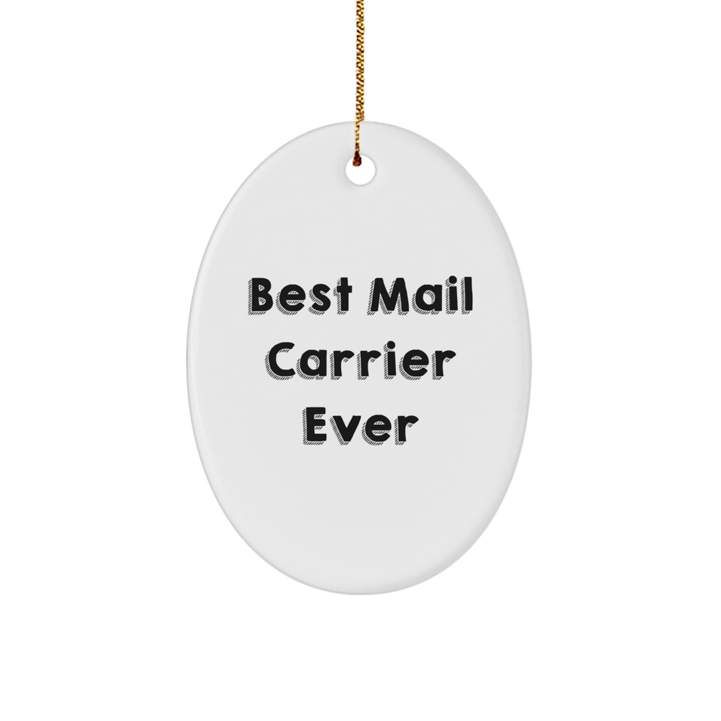 Funny Mail Carrier Oval Ornament Gifts from Friends and Family for Mail Carrier, Christmas Unique Gifts, Best Mail Carrier Ever - Image 1