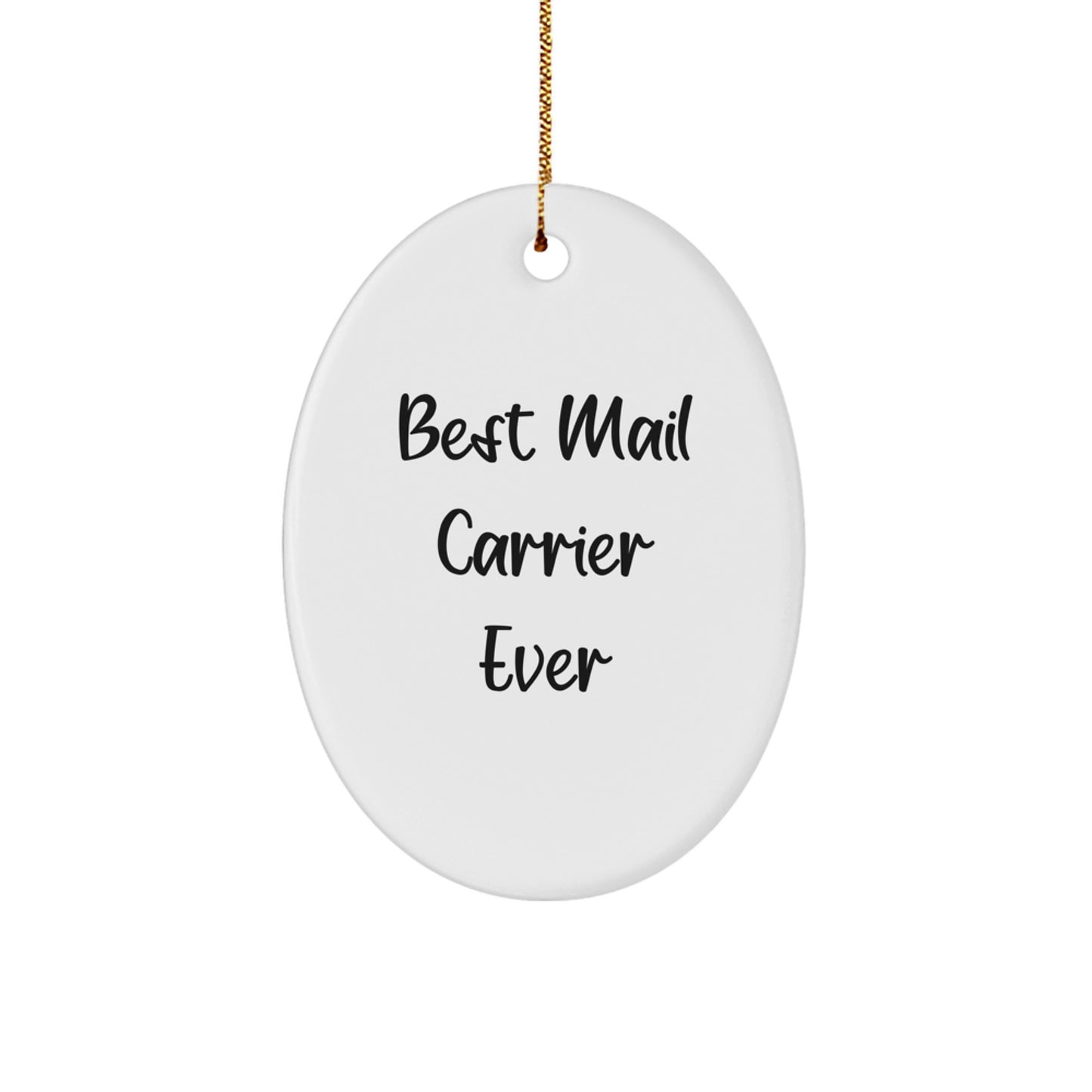 Funny Mail Carrier Gifts from Friends and Family, Best Mail Carrier Ever Oval Ornament for Christmas Unique Gifts, Funny Mail Carrier - Image 1