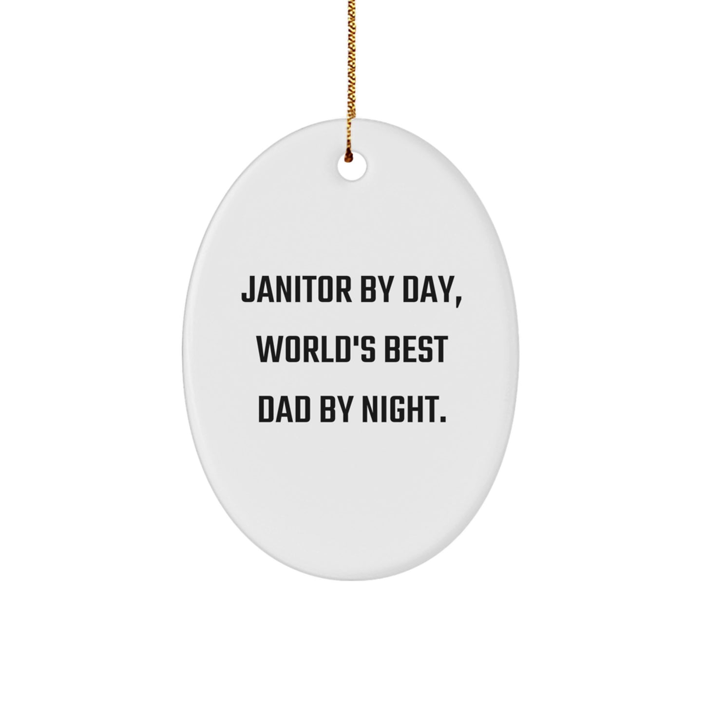 Janitor Gifts by Day, Oval Ornament by Night for Men, Funny Janitor Quotes, Christmas Unique Gifts from Friends to Family - Image 1