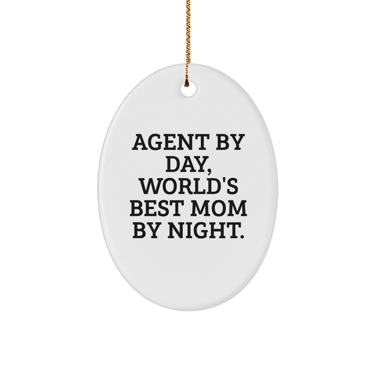 Funny Agent Oval Ornament Gifts from Mom, for Agent, Unique Christmas Memorable Presents - Image 1
