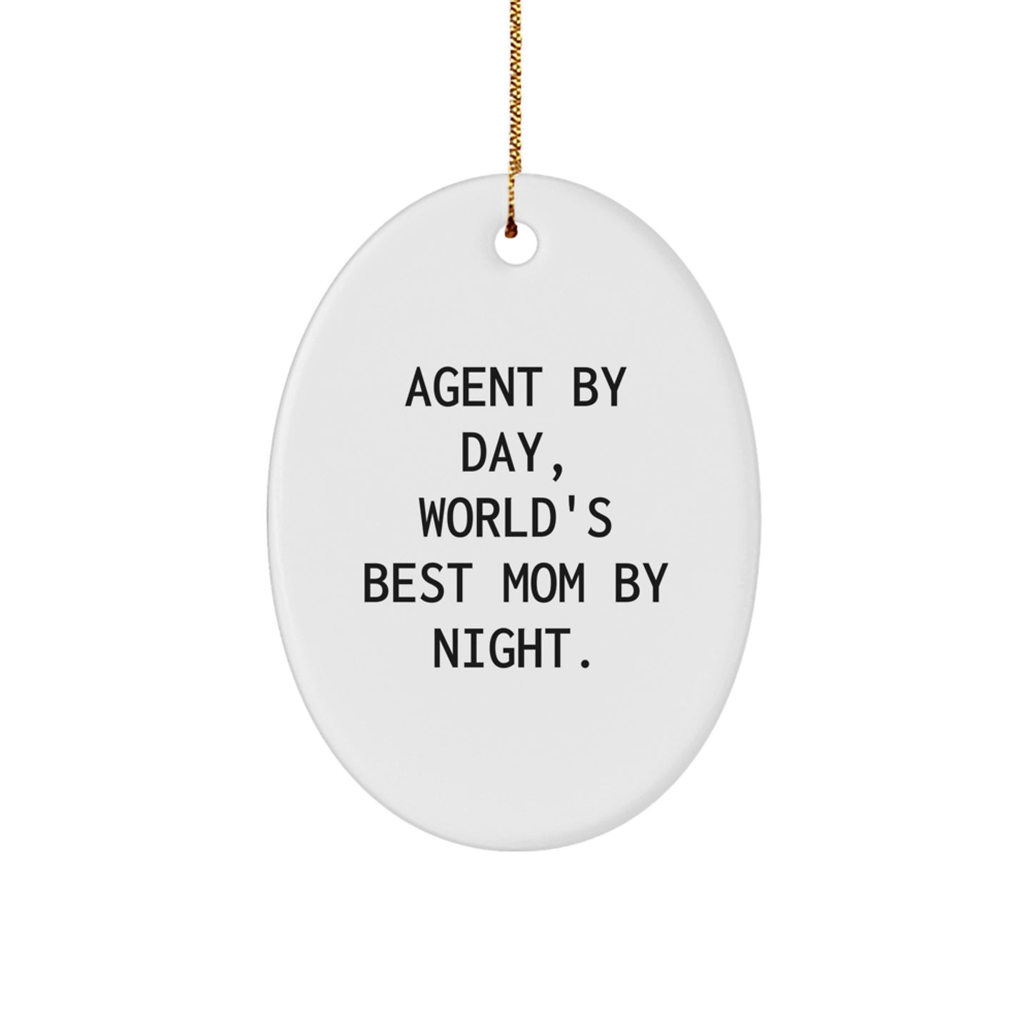 Funny Agent Gifts from Family, Agent Oval Ornament for Agent By Day, World's Best Mom By Night. Christmas Unique Gifts - Image 1